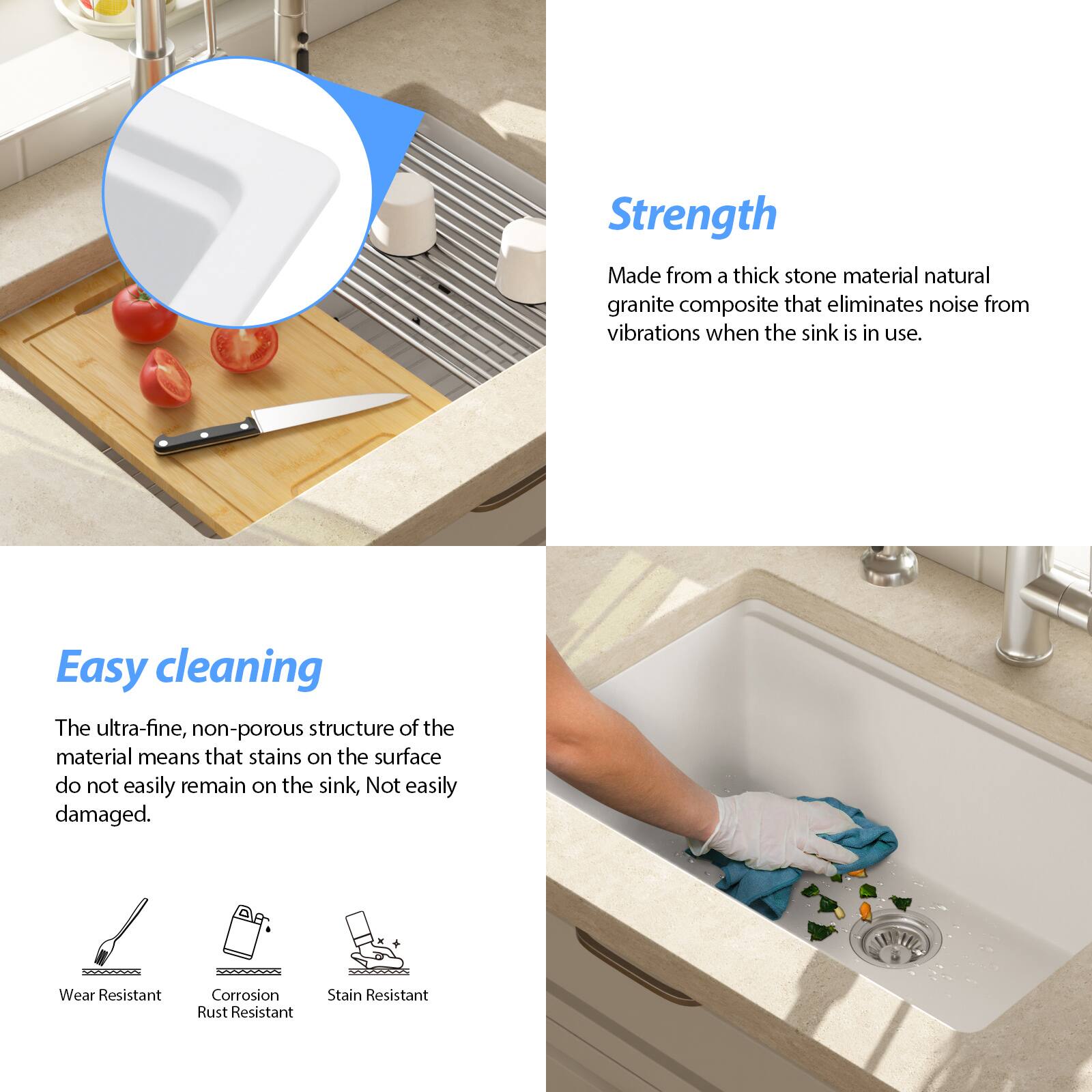 **Strength**  
Made from a thick stone material natural granite composite that eliminates noise from vibrations when the sink is in use.

**Easy cleaning**  
The ultra-fine, non-porous structure of the material means that stains on the surface do not easily remain on the sink, Not easily damaged.

- Wear Resistant
- Corrosion Rust Resistant
- Stain Resistant