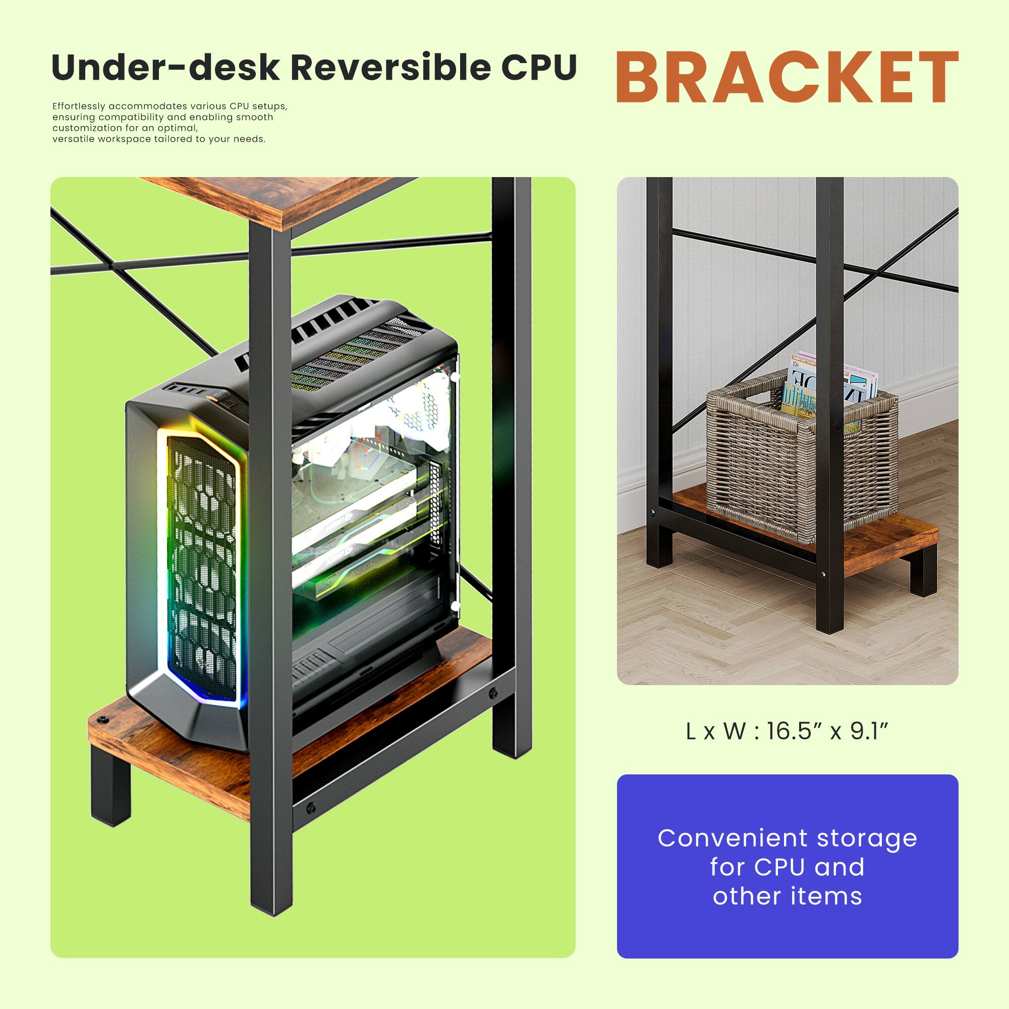 Under-desk Reversible CPU BRACKET

Effortlessly accommodates various CPU setups, ensuring compatibility and enabling smooth customization for an optimal versatile workspace tailored to your needs.

A wlike L x W: 16.5" X 9.1" Convenient storage for CPU and other items