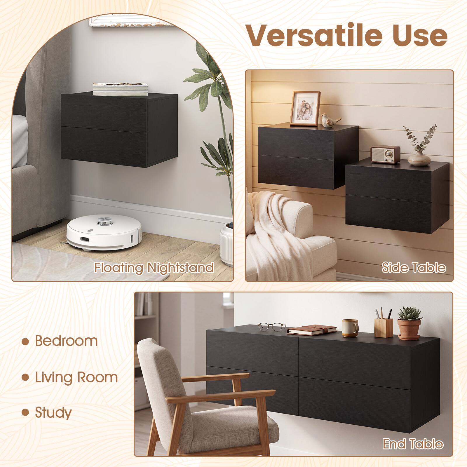 Versatile Use

- Bedroom
- Living Room
- Study

Floating Nightstand
Side Table
End Table