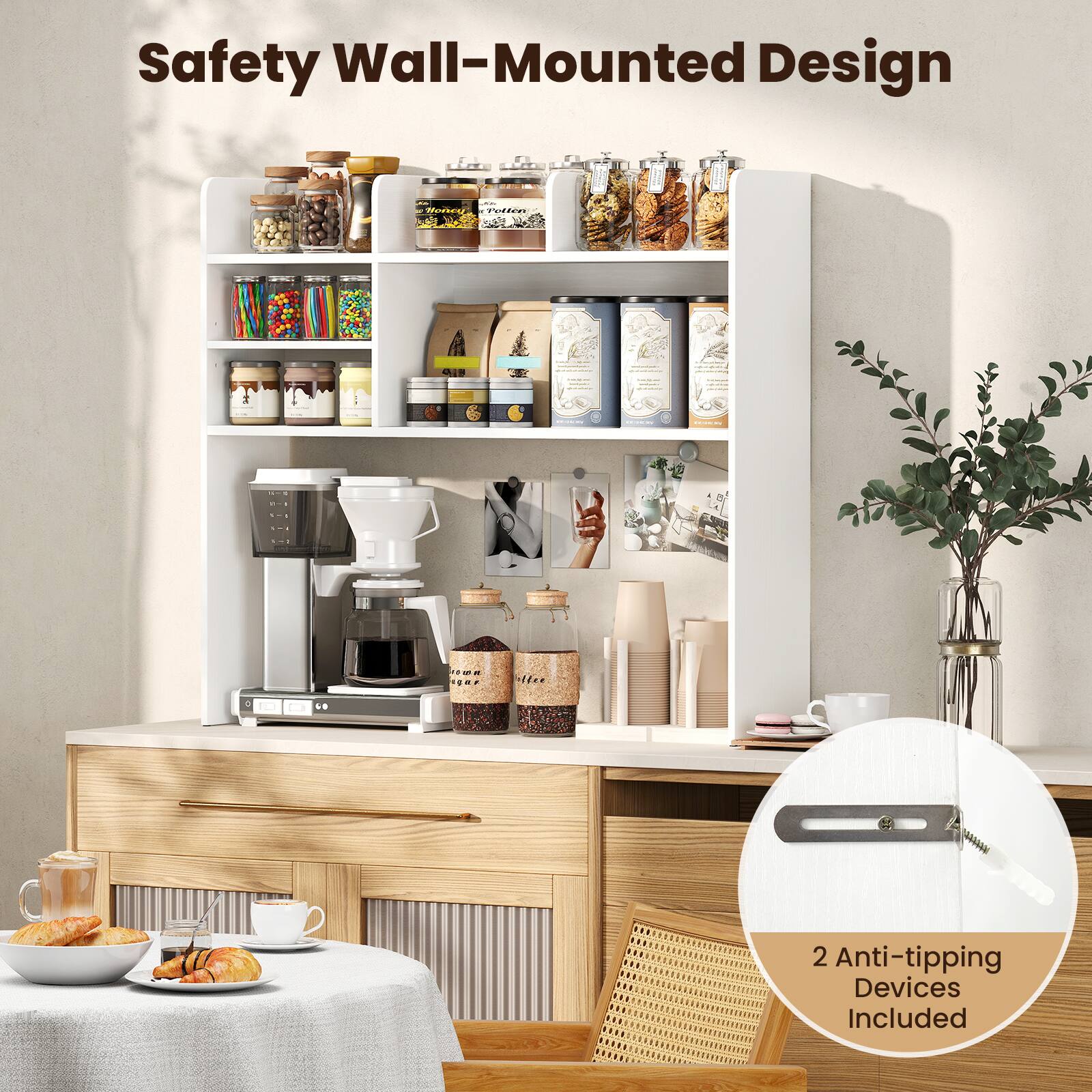 Safety Wall-Mounted Design  
2 Anti-tipping Devices Included