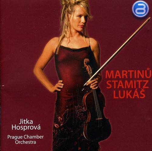 MARTINŮ  
STAMITZ  
LUKÁŠ  

Jitka Hosičová  
Prague Chamber Orchestra