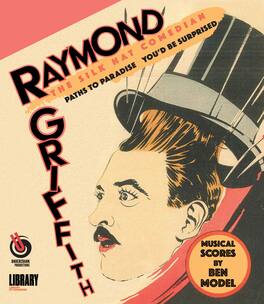 Raymond Griffith: The Silk Hat Comedian - BLU-RAY