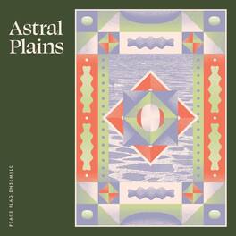 Peace Flag Ensemble - Astral Plains - VINYL LP