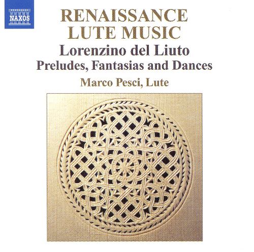  Renaissance Lute Music: Lorenzino del Liuto - Preludes, Fantasias and Dances [CD]