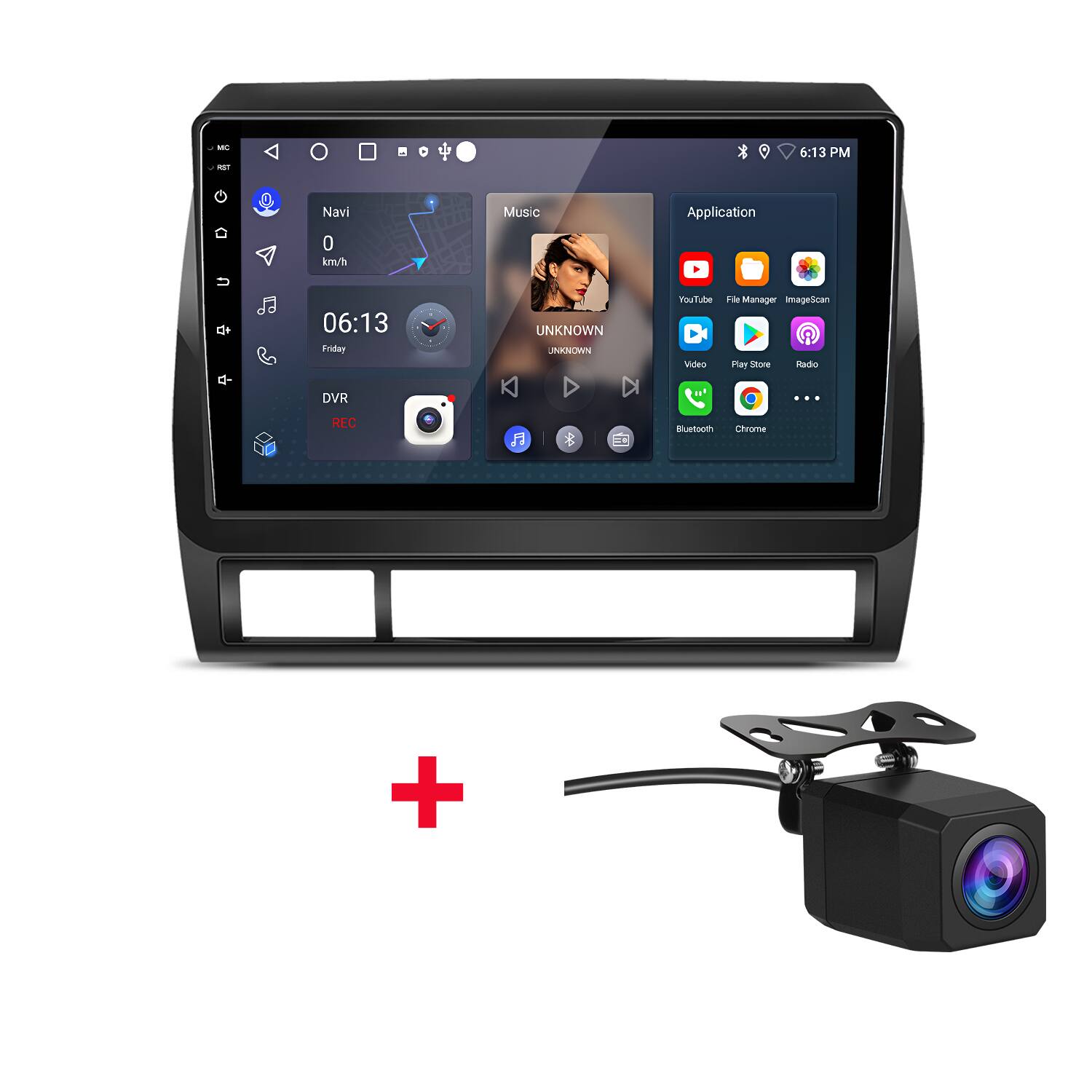 i. AUT  
6:13 PM  
Navi 0 km/h  
Music  
06:13  
Friday  
DVR REC  
YouTube  
File Manager  
ImageScan  
Video  
Play Store  
Radio  
Bluetooth  
Chrome  
Application