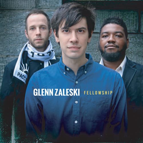 Glenn Zaleski - Fellowship  - COMPACT DISCS