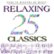 Front Standard. 25 Relaxing Classics [CD].