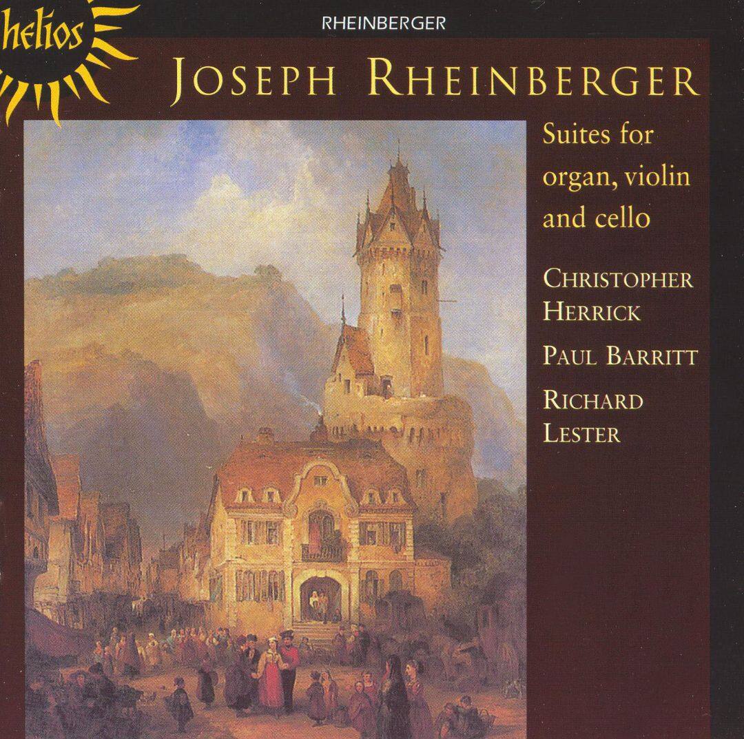 Best Buy: Joseph Rheinberger: Suites for organ, violin and cello [CD]