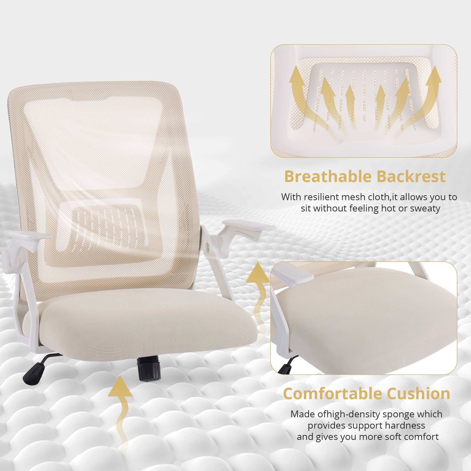Breathable Backrest  
With resilient mesh cloth, it allows you to sit without feeling hot or sweaty  

Comfortable Cushion  
Made of high-density sponge which provides support hardness and gives you more soft comfort