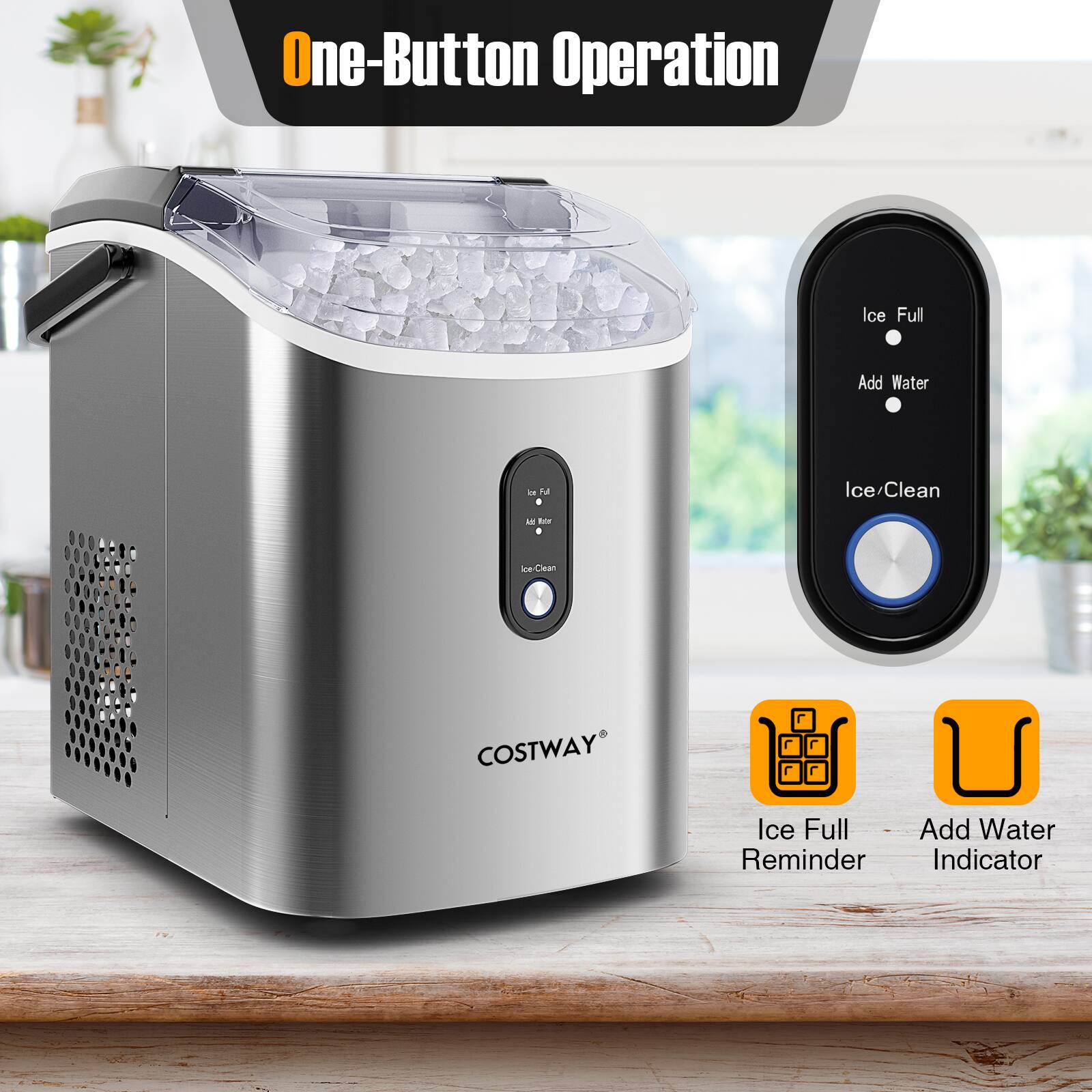 One-Button Operation

Ice Full
Add Water
Ice/Clean

Ice Full Reminder
Add Water Indicator

COSTWAY