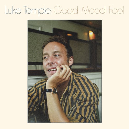 Luke Temple - Good Mood Fool  - COMPACT DISCS