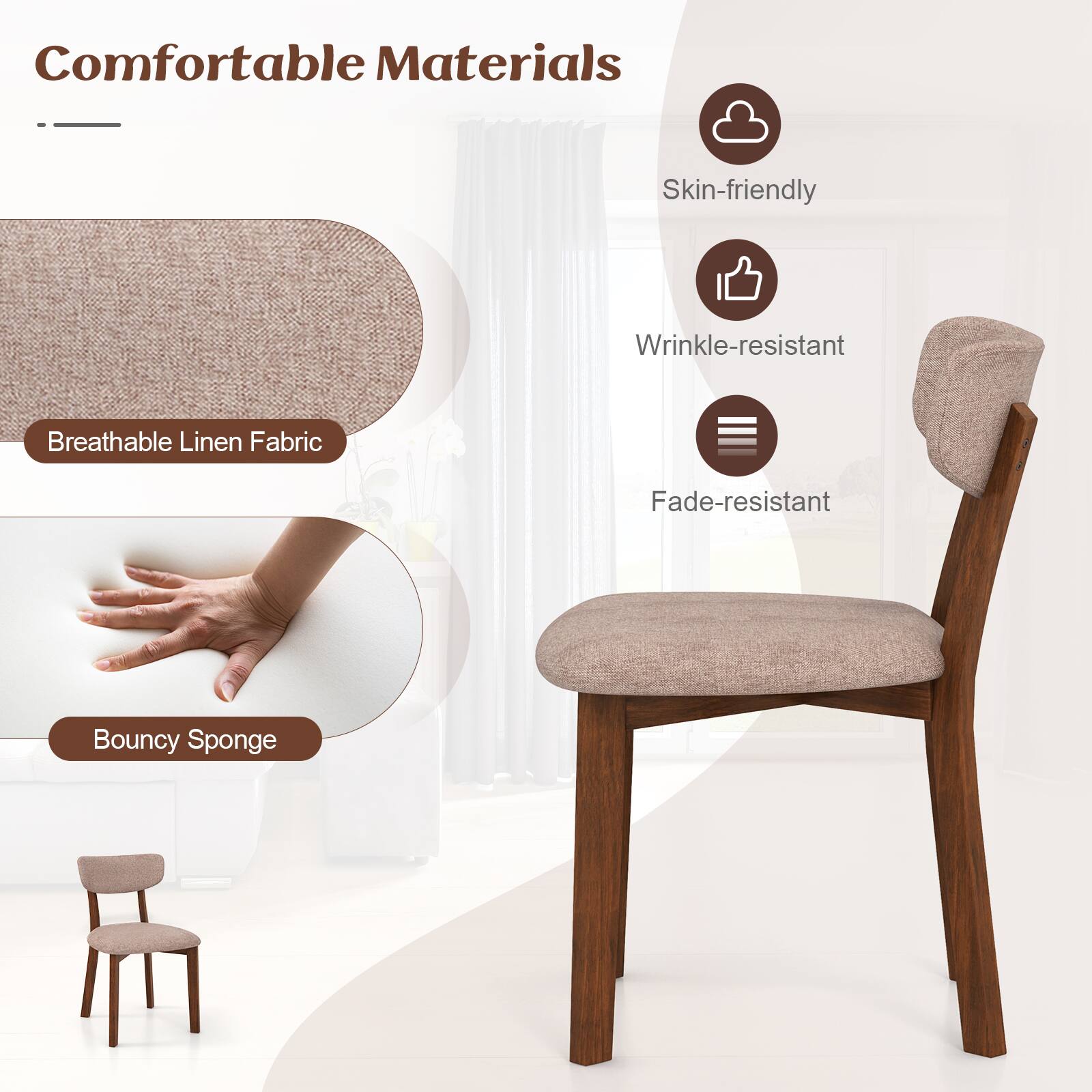 Comfortable Materials

- Skin-friendly
- Wrinkle-resistant
- Fade-resistant

Breathable Linen Fabric

Bouncy Sponge