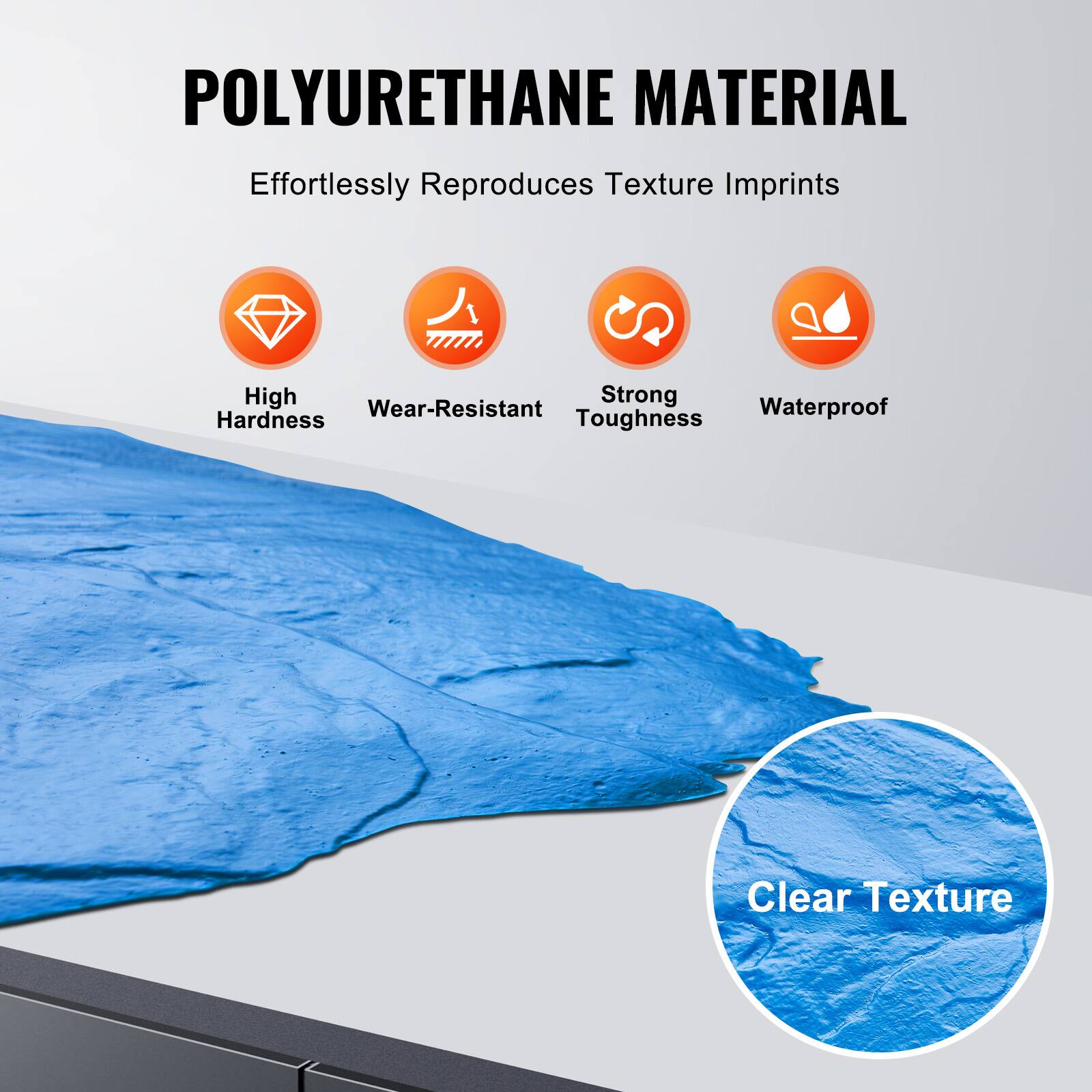 POLYURETHANE MATERIAL  
Effortlessly Reproduces Texture Imprints  

- High Hardness  
- Wear-Resistant  
- Strong Toughness  
- Waterproof  
- Clear Texture