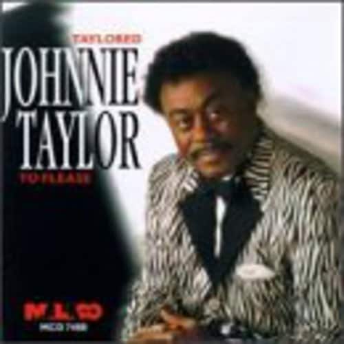 Johnnie Taylor - Taylored to Please  - COMPACT DISCS