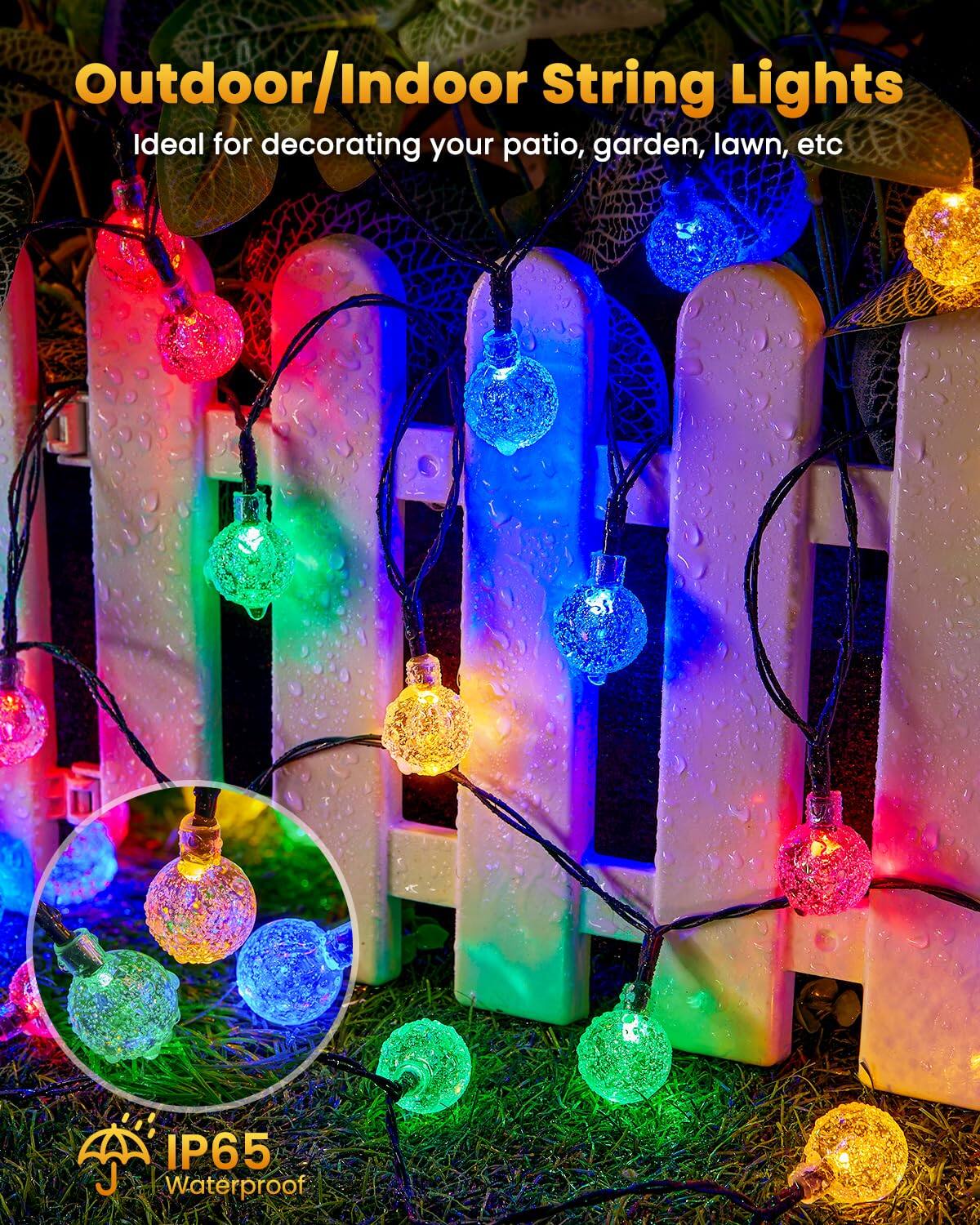 Outdoor/Indoor String Lights  
Ideal for decorating your patio, garden, lawn, etc.  

IP65 Waterproof