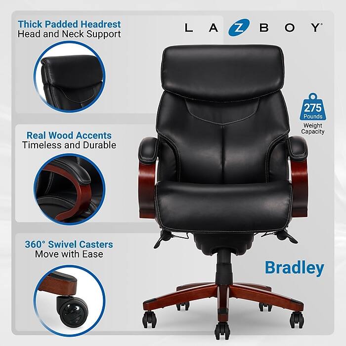 Thick Padded Headrest  
Head and Neck Support  

Real Wood Accents  
Timeless and Durable  

360° Swivel Casters  
Move with Ease  

275 Pounds Weight Capacity  

Bradley  

LA-Z-BOY