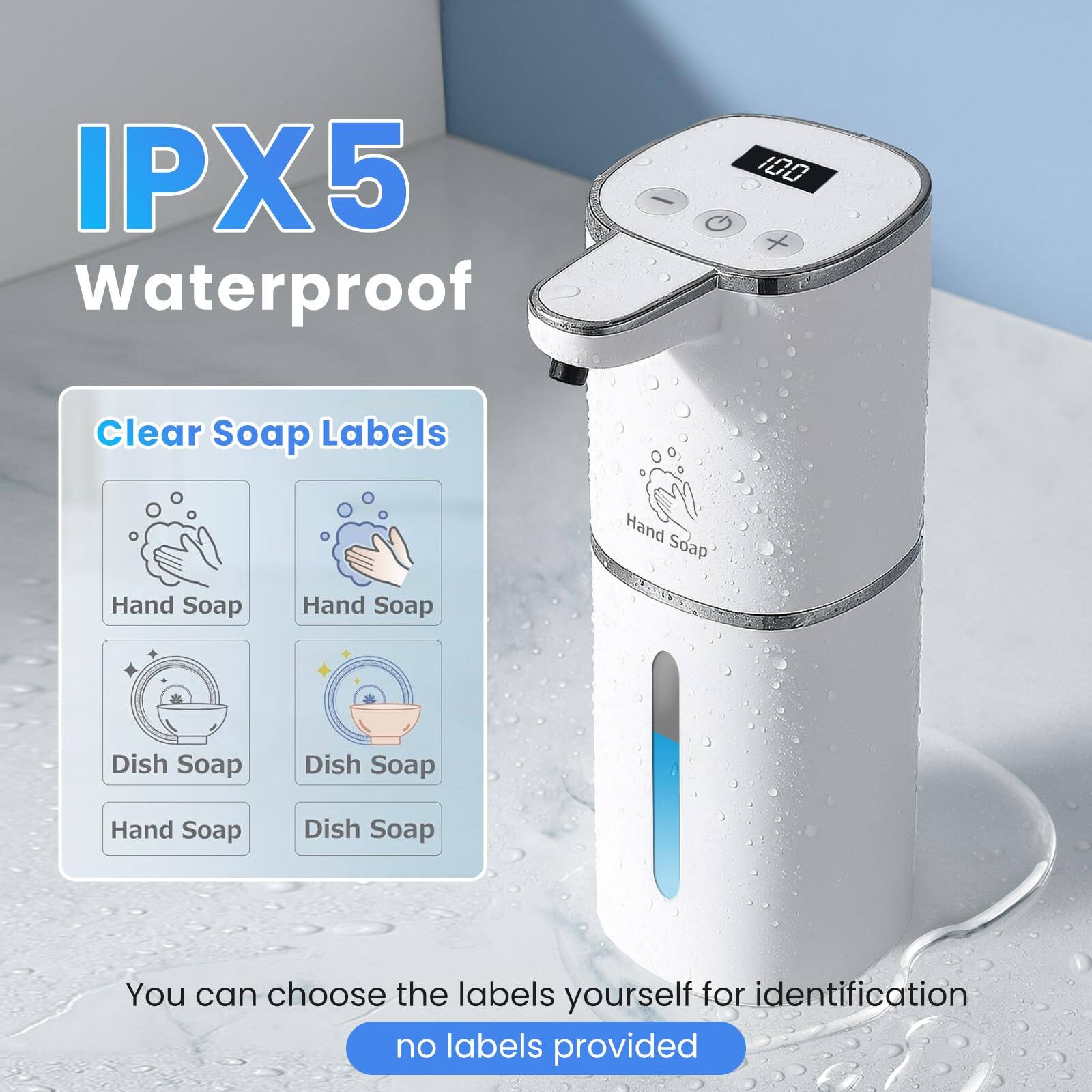 IPX5 Waterproof

Clear Soap Labels

- Hand Soap
- Hand Soap
- Dish Soap
- Dish Soap
- Hand Soap
- Dish Soap

You can choose the labels yourself for identification

no labels provided