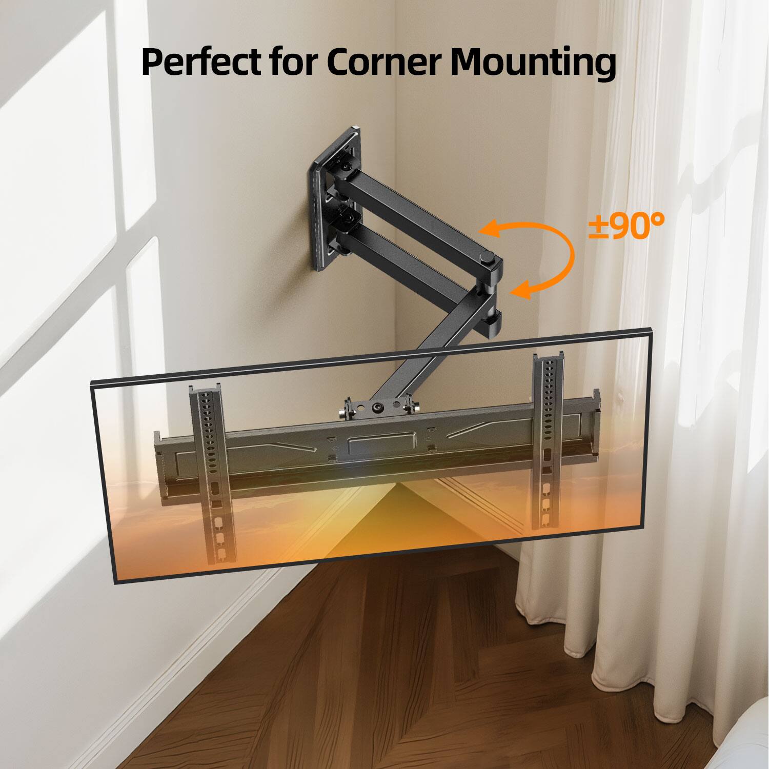 Perfect for Corner Mounting ±90°