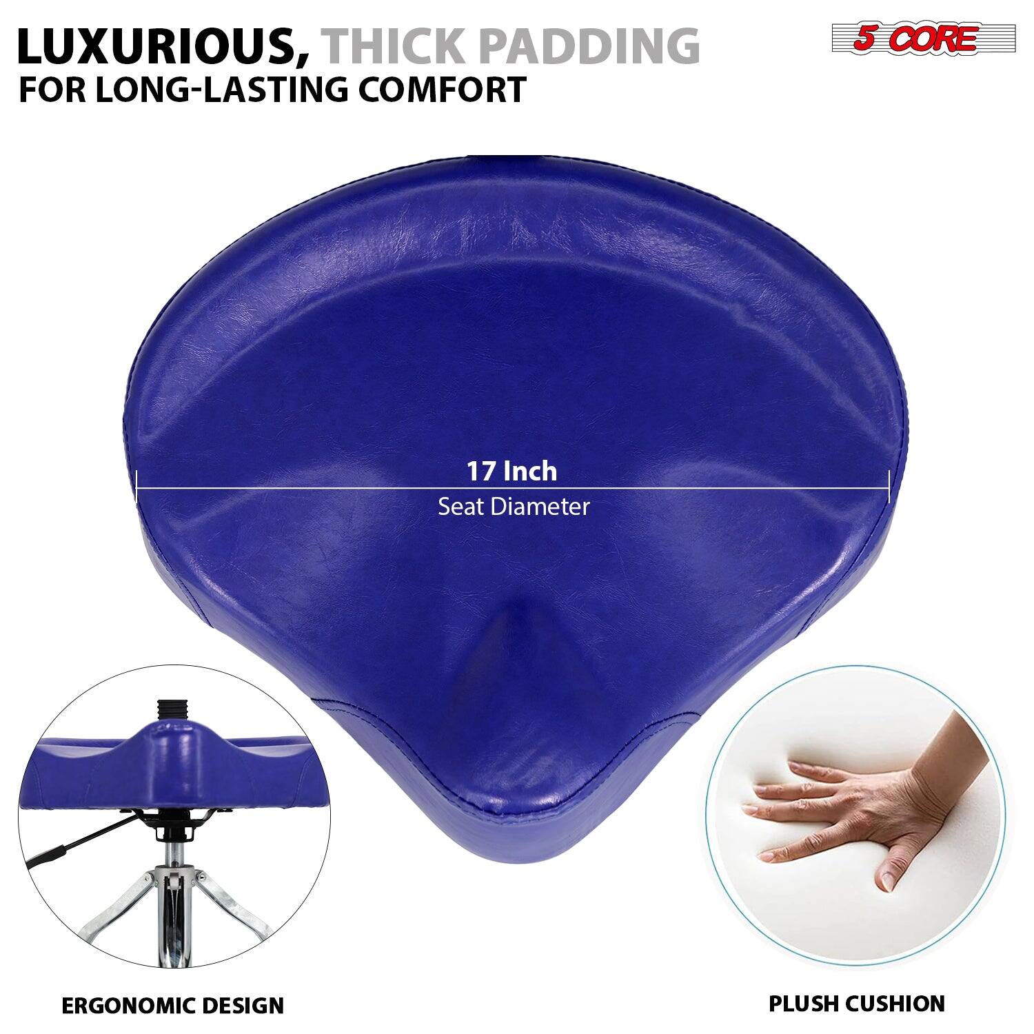 LUXURIOUS, THICK PADDING FOR LONG-LASTING COMFORT

5 CORE

17 Inch Seat Diameter

ERGONOMIC DESIGN

PLUSH CUSHION