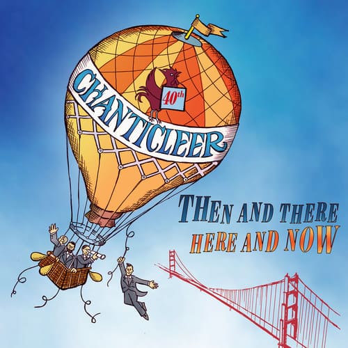 Chanticleer - Then And There, Here And Now   - COMPACT DISCS [CD] price history on PriceWatchPro