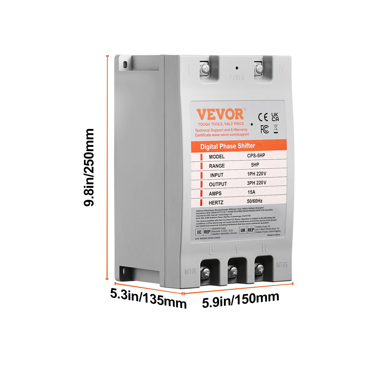 POWER VEVOR CE UK CA TOUGH TOOLS, HALF PRICE Technical Support and E-Warranty FC Certificate www.vevor.com/support Digital Phase Shifter MODEL CPS-5HP RANGE 5HP 9.8in/250mm imported 20 Importal LANK This EC - me REP Serving p.p. comples on HERTZ AMPS OUTPUT Nuteim INPUT SHAOPTH Server SHIMPIN Shungcheight Pack Including Serving Part Rochster, D. Ranche 325 g us Genary Cocamanga Meat Totales the M Cotation UK may CA  EASTWOOD acroo - 3PH 50/60Hz 1PH 15A REP and undisired Pailium Und Shanghai  220V Me 220V M Cool blowing NATION - a TE - x Kagden 3g 2% XXXXXXXXXXXXXXXXXXXXXXXXXXXXXXXXXXXXXXXXXXXXXXXXXXXXXXXXXXXXXXXXXXXXXXXXXXXXXXXXXXXXXXXXXXXXXXXXXXXXXXXXXXXXXXXXXXXXXXXXXXXXXXXXX U W MOTOR 5.3in/135mm 5.9in/150mm