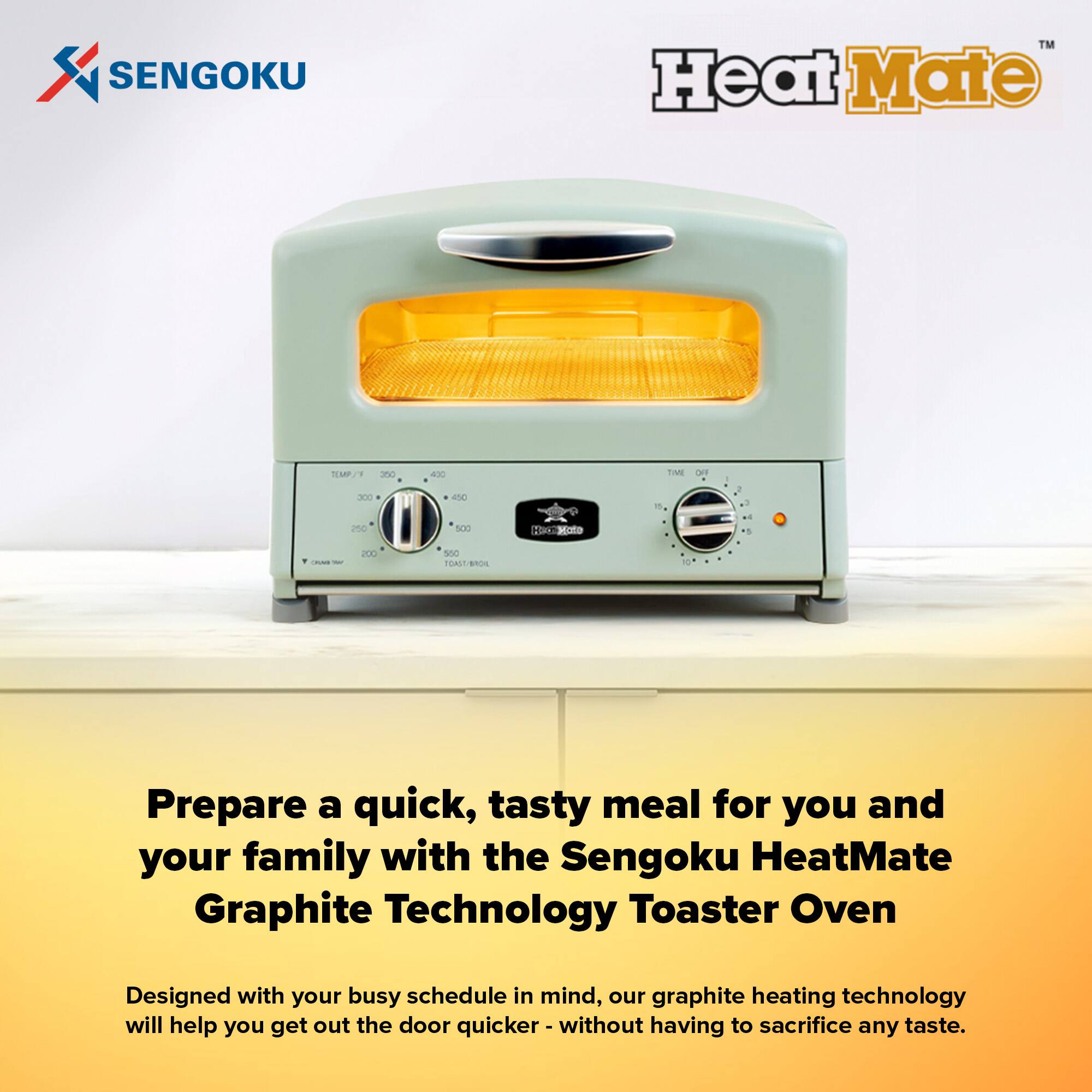 SENGOKU™ HeatMate 1MP/35c 30 200 A AA sOn Mato TONE - DF - , . a. 1S - - 200 SAC TEAS ais 10

Prepare a quick, tasty meal for you and your family with the Sengoku HeatMate Graphite Technology Toaster Oven. Designed with your busy schedule in mind, our graphite heating technology will help you get out the door quicker without having to sacrifice any taste.