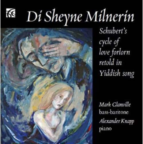 Mark Glanville - Di Sheyne Milnerin: Schubert's Cycle of Love   - COMPACT DISCS [CD] price history on PriceWatchPro