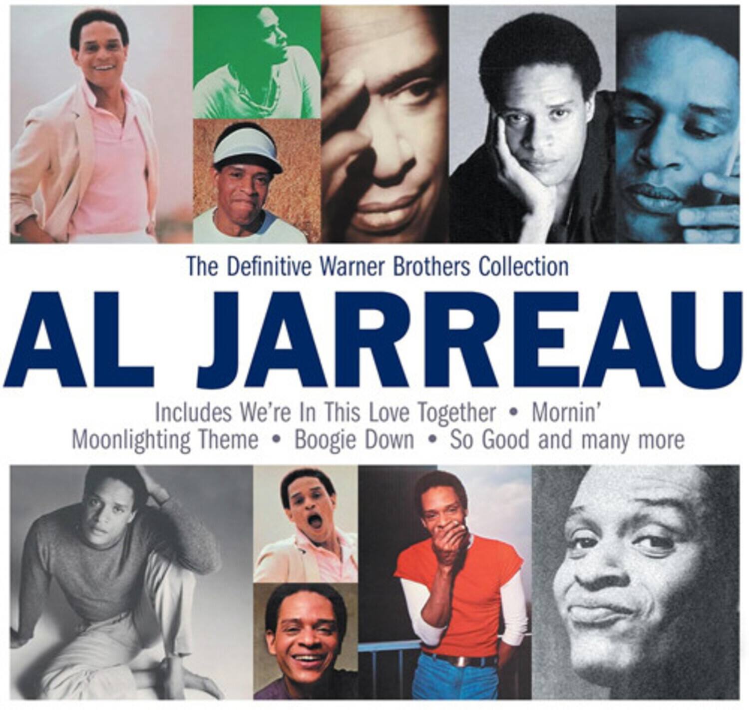 The Definitive Warner Brothers Collection  
AL JARREAU  
Includes We're In This Love Together • Mornin' Moonlighting Theme • Boogie Down • So Good and many more