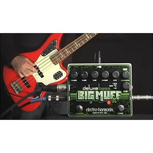 deluxe bass  
BIG MUFF  
electro-harmonix