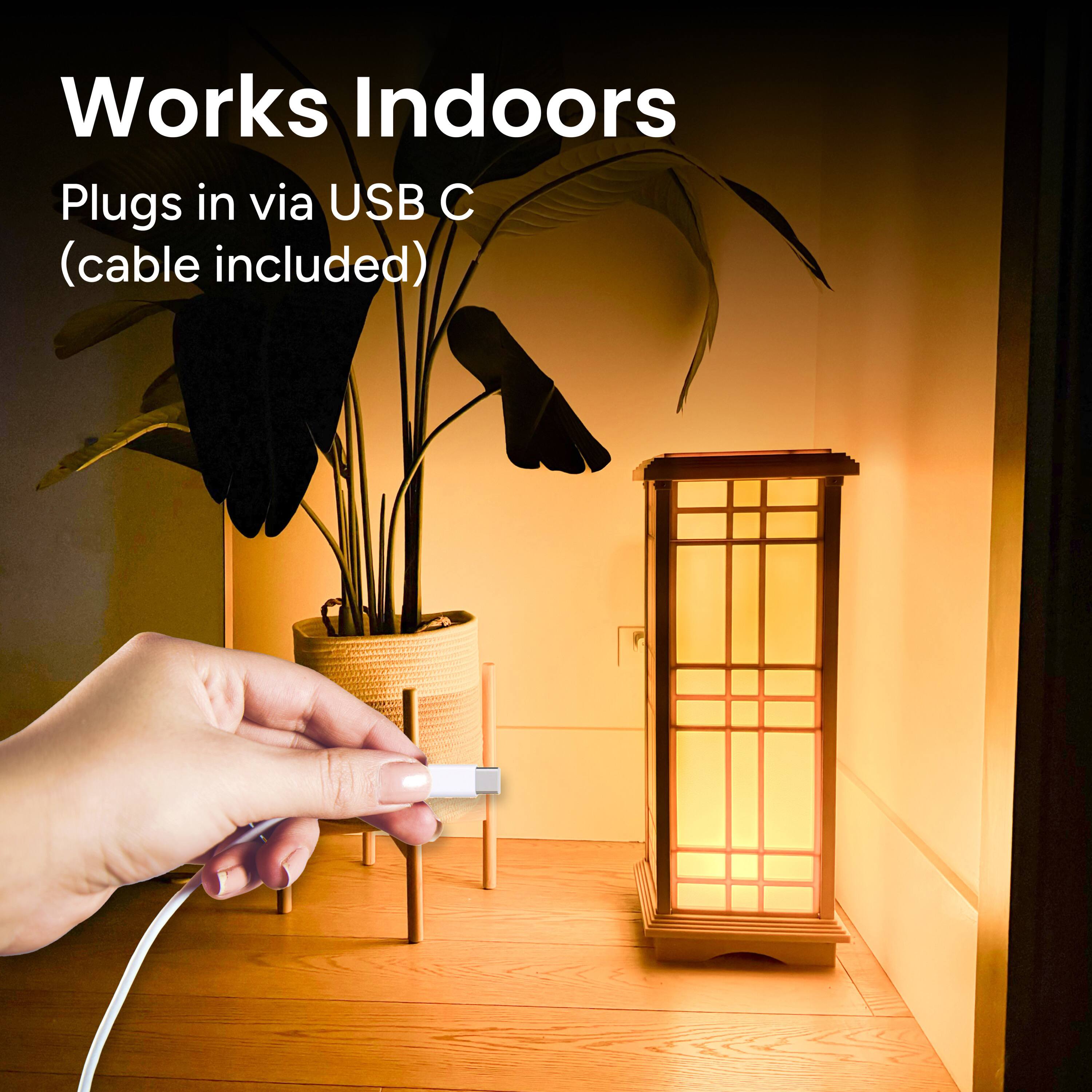 Works Indoors
Plugs in via USB C
(cable included)