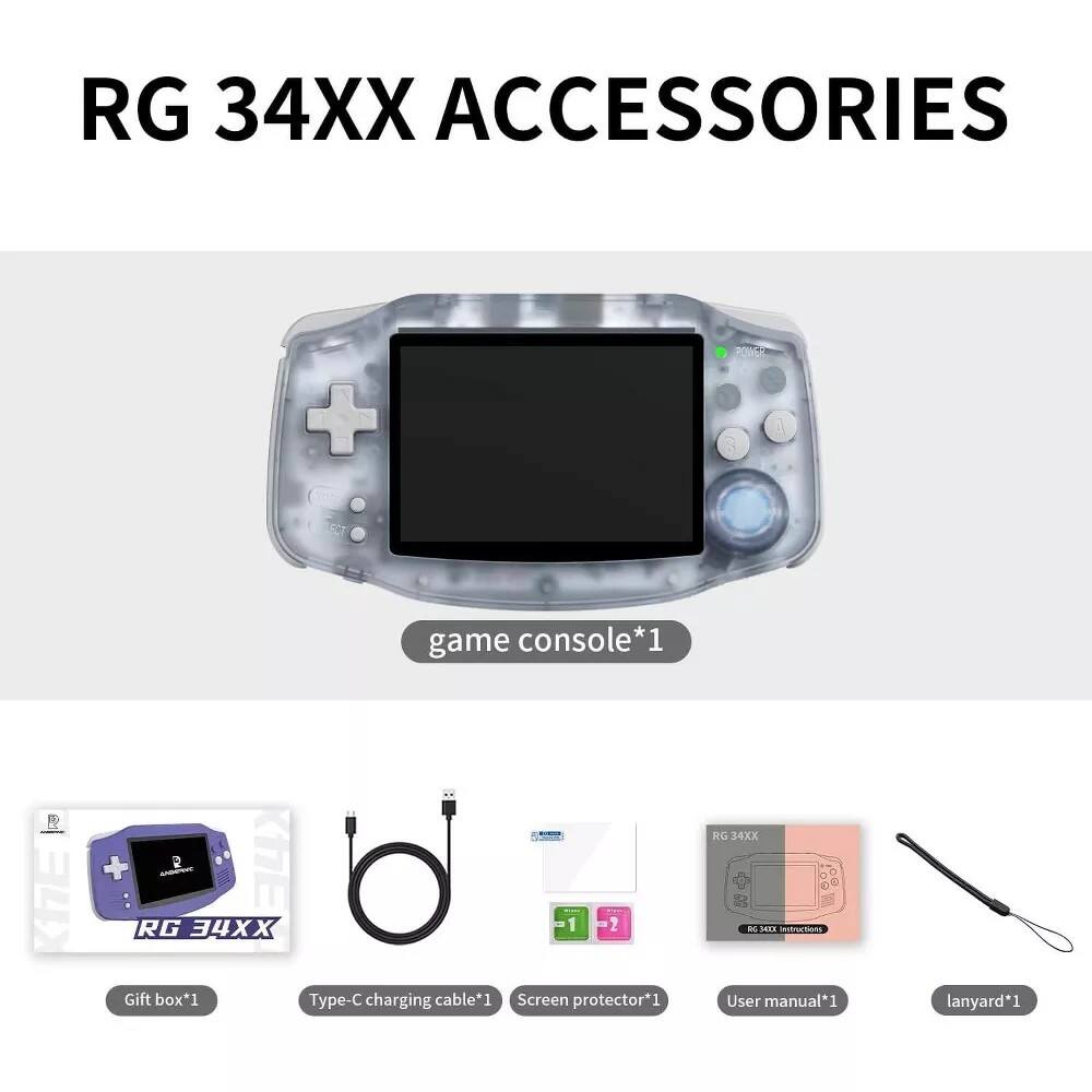 RG 34XX ACCESSORIES

RG 34XX game console*1
RG 34XX Gift box*1
Type-C charging cable*1
Screen protector*1
User manual*1
Lanyard*1