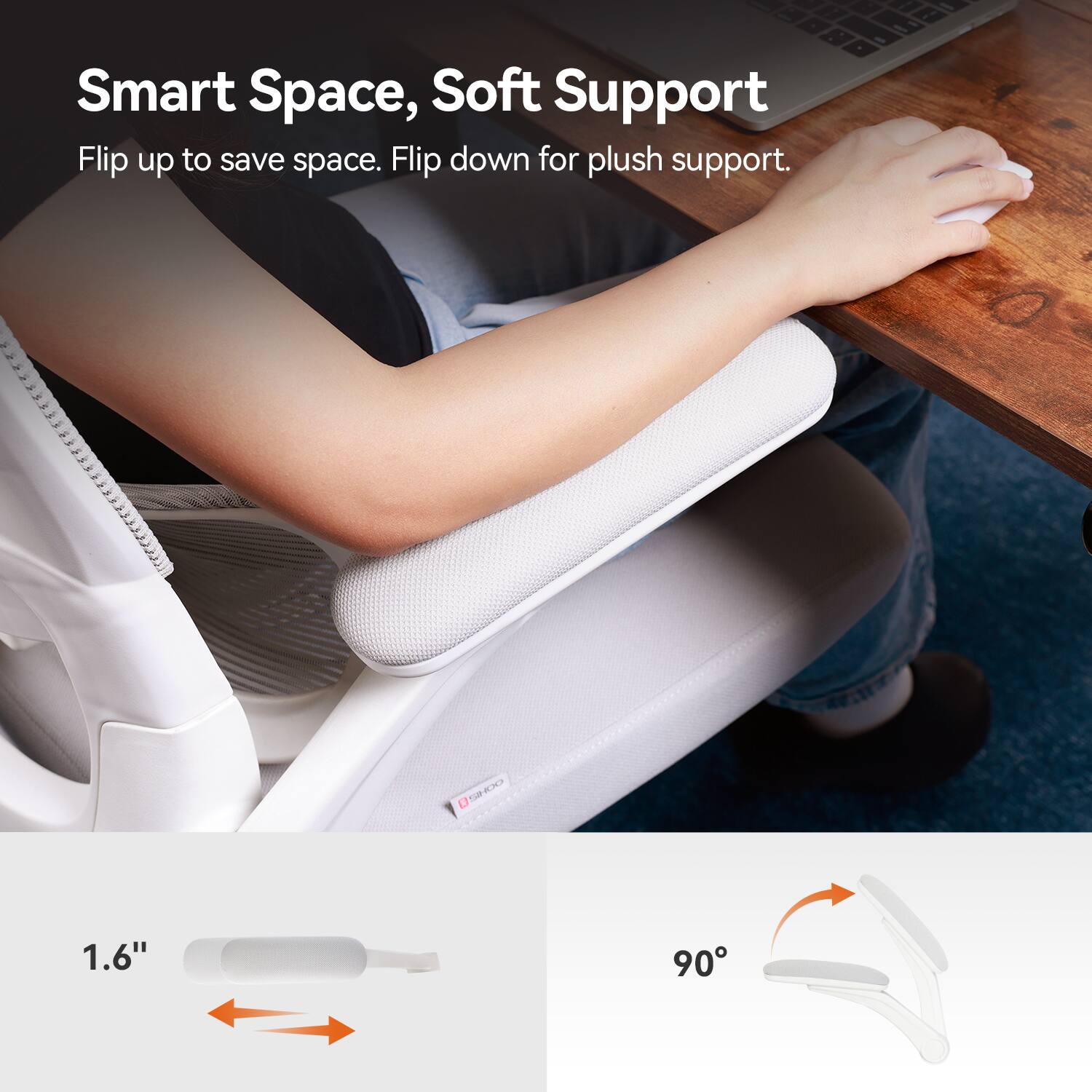 Smart Space, Soft Support  
Flip up to save space. Flip down for plush support.  

OSHOO 100  
1.6"  
90°