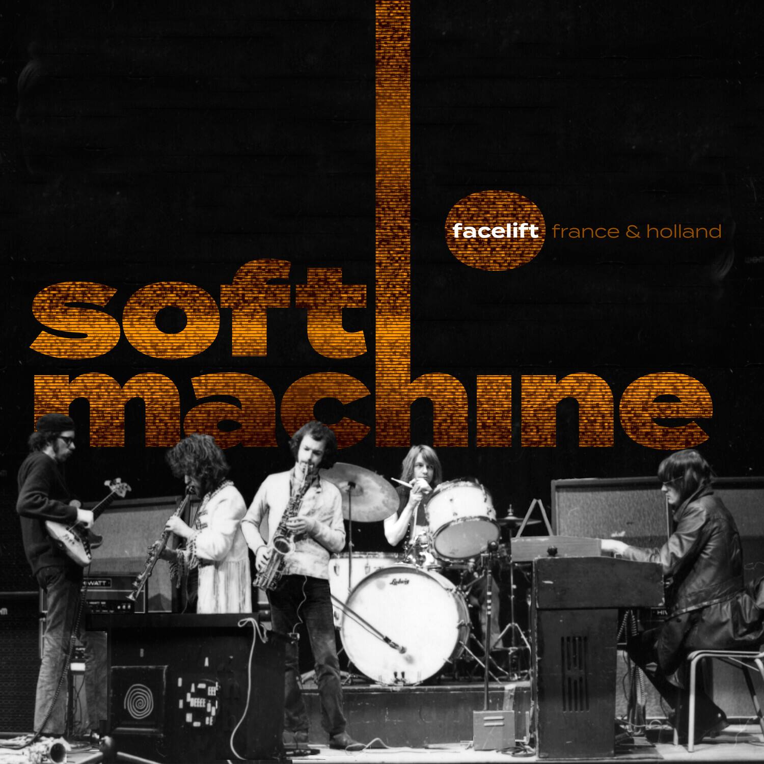 facelift france & holland  
soft machine