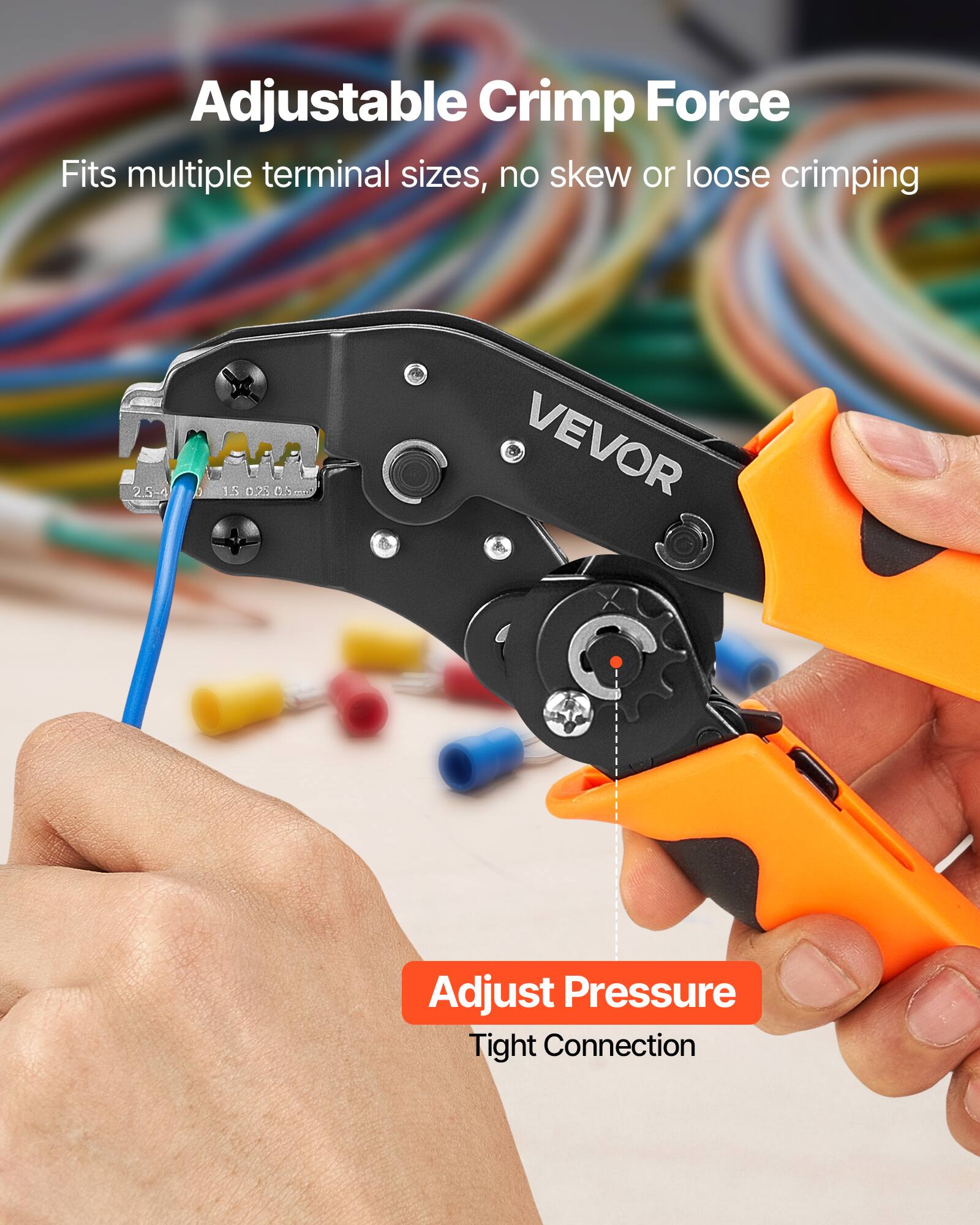 Adjustable Crimp Force  
Fits multiple terminal sizes, no skew or loose crimping  

Adjust Pressure  
Tight Connection