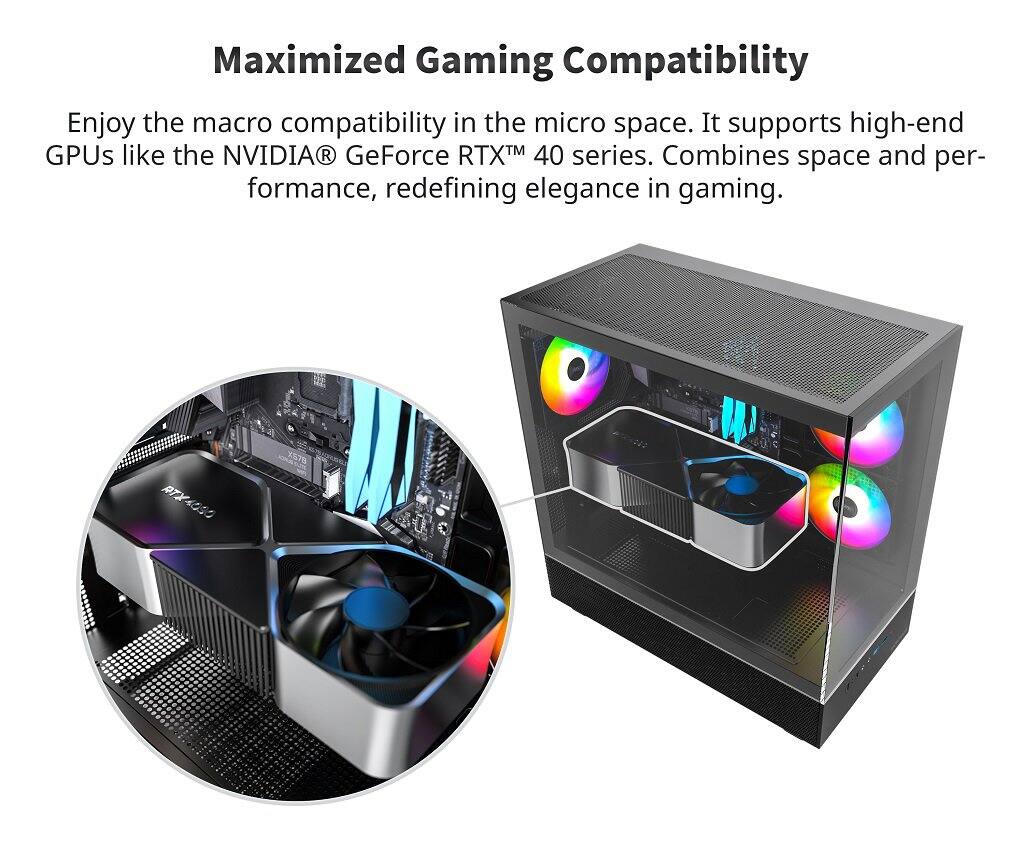 Maximized Gaming Compatibility

Enjoy the macro compatibility in the micro space. It supports high-end GPUs like the NVIDIA® GeForce RTX™ 40 series. Combines space and performance, redefining elegance in gaming.