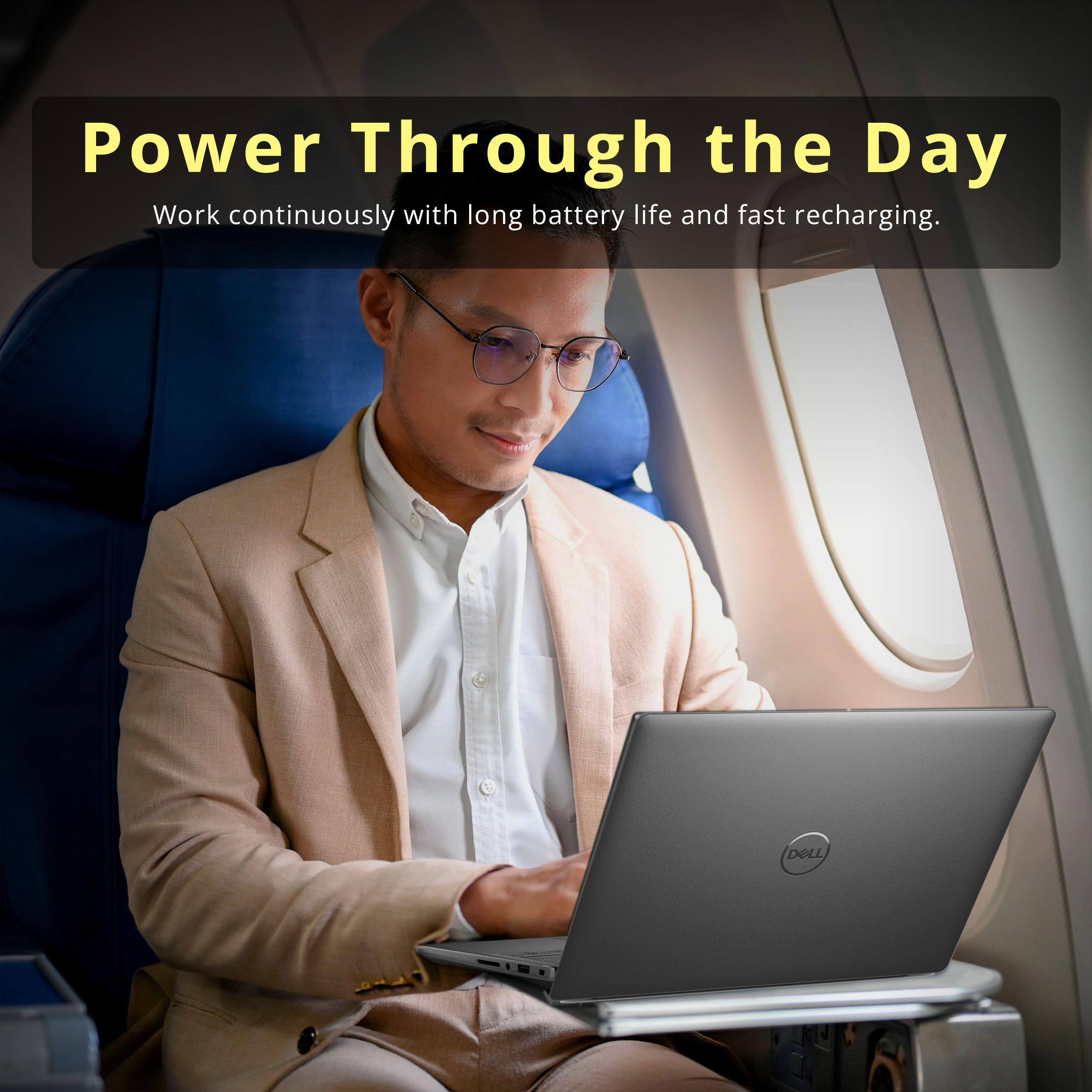 Power Through the Day  
Work continuously with long battery life and fast recharging.