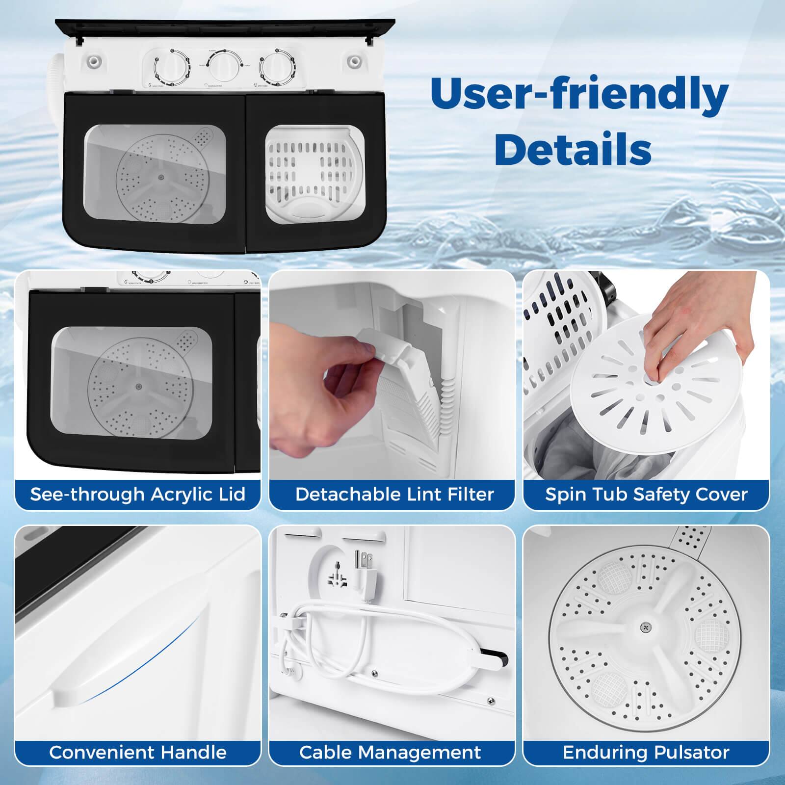 User-friendly Details  
- See-through Acrylic Lid  
- Detachable Lint Filter  
- Spin Tub Safety Cover  
- Convenient Handle  
- Cable Management  
- Enduring Pulsator