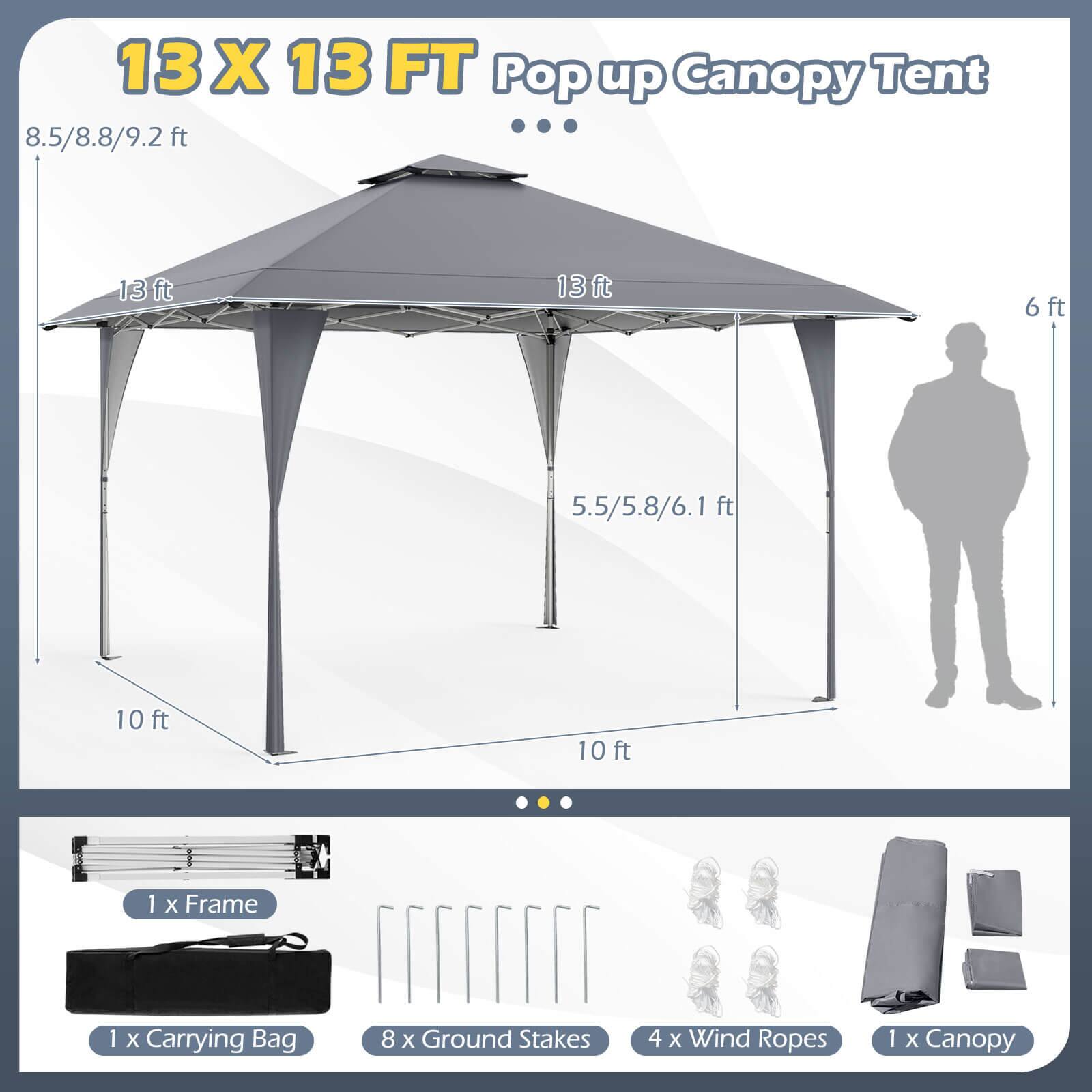 13X13FT, 13 X 13 FT Pop up Canopy Tent, 8.5/8.8/9.2 ft, 13 ft, 13ft, 6 ft, 5.5/5.8/6.1 ft, 10 ft, 10 ft, 1 x Frame, 1 x Carrying Bag, 8 x Ground Stakes, 4 x Wind Ropes, 1 x Canopy
