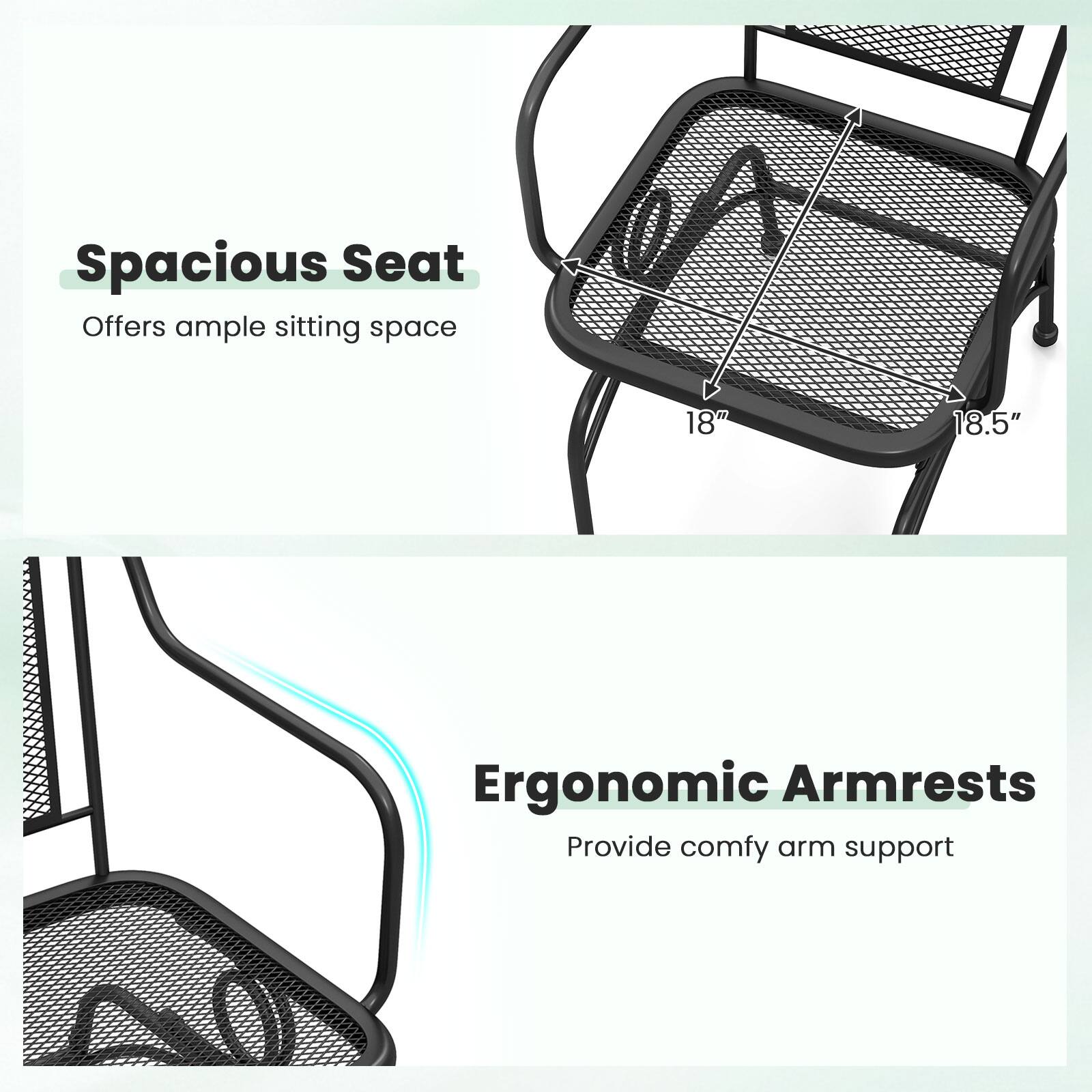 Spacious Seat  
Offers ample sitting space  
18" x 18.5"  

Ergonomic Armrests  
Provide comfy arm support
