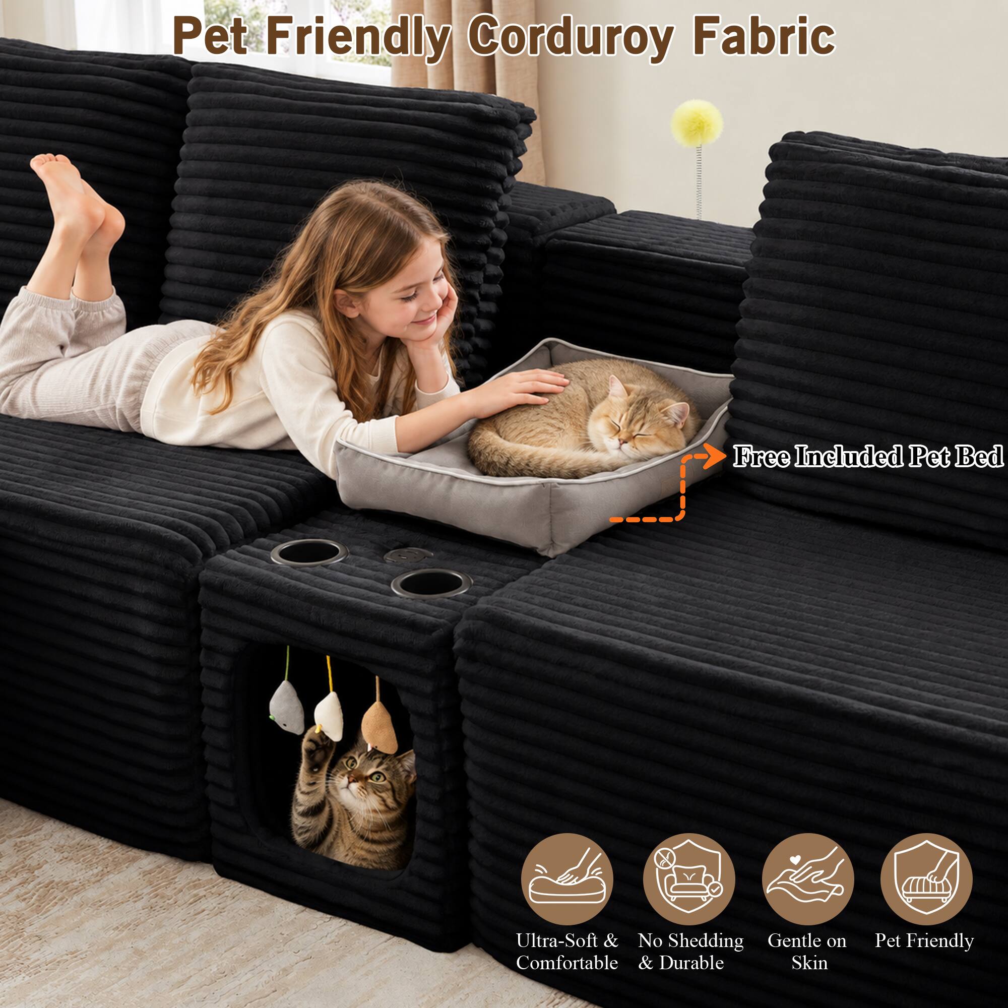 Pet Friendly Corduroy Fabric

Free Included Pet Bed

Ultra-Soft & Comfortable
No Shedding & Durable
Gentle on Skin
Pet Friendly