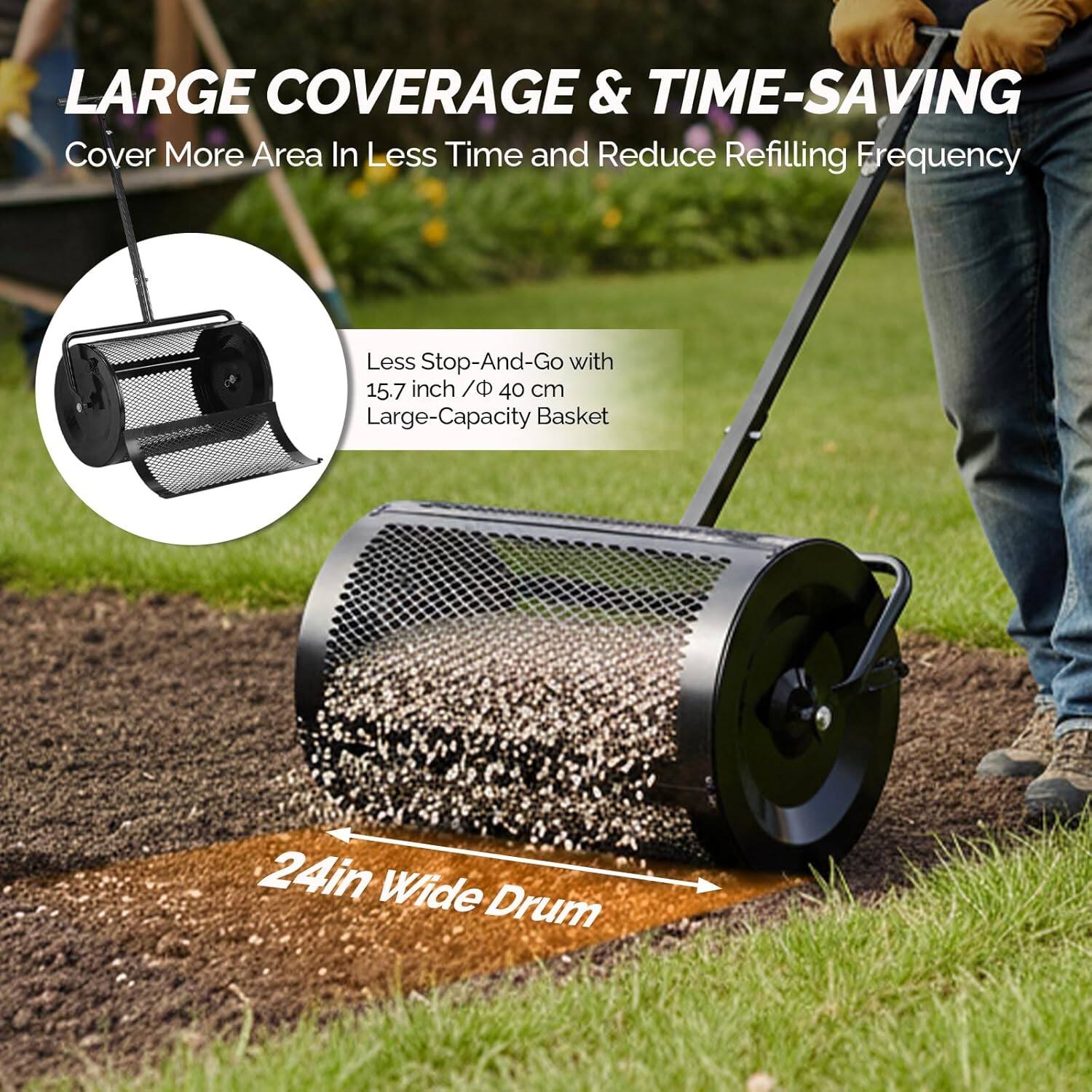 LARGE COVERAGE & TIME-SAVING  
Cover More Area In Less Time and Reduce Refilling Frequency  

Less Stop-And-Go with 15.7 inch / 40 cm Large-Capacity Basket  

24in Wide Drum