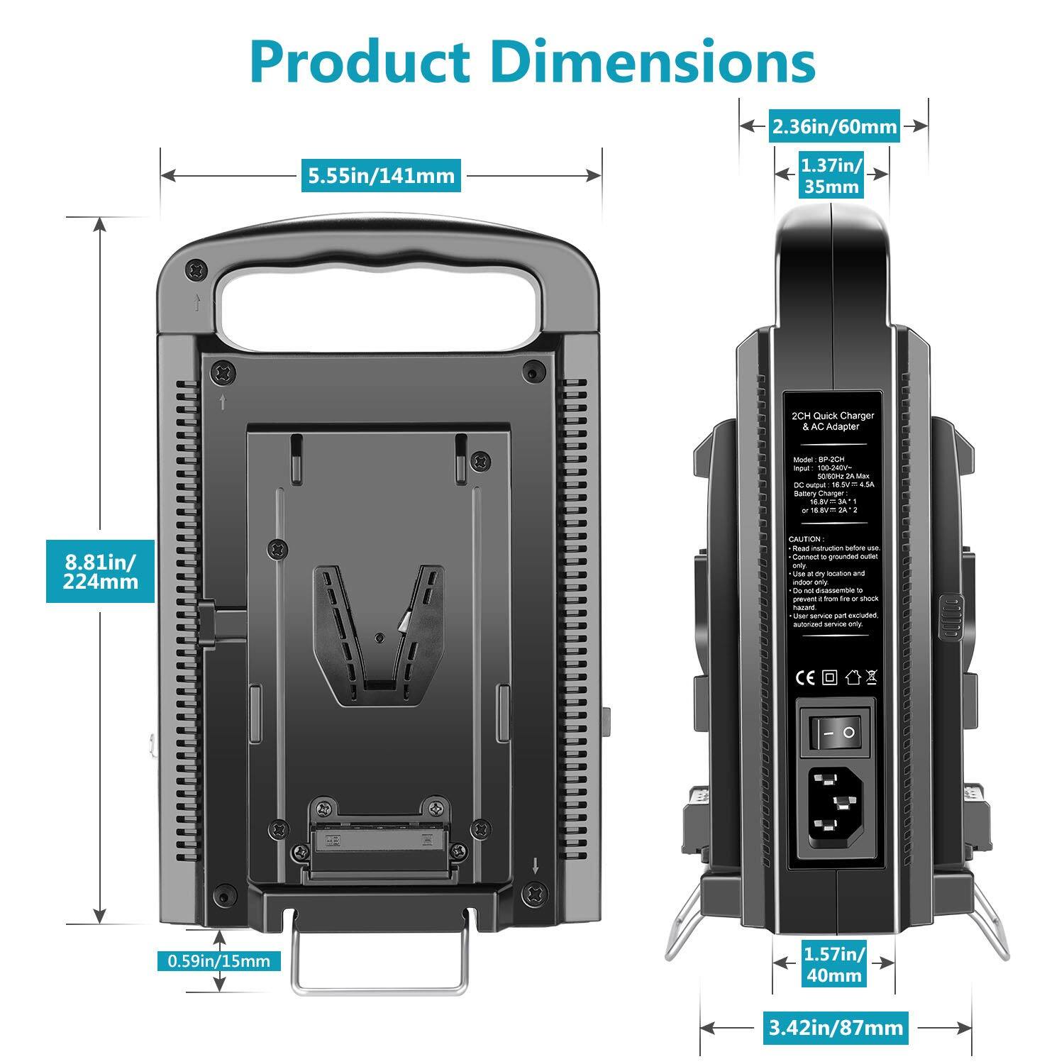 Product Dimensions:  
- 2.36in/60mm  
- 5.55in/141mm  
- 1.37in/35mm  
- 8.81in/224mm  
- 0.59in/15mm  
- 1.57in/40mm  
- 3.42in/87mm  

2CH Quick Charger & AC Adapter  

CAUTION:  
- Do not connect to ungrounded outlets.  
- Use only dry conditions and do not expose to moisture.  
- Do not disassemble or attempt to repair.  
- Do not immerse in water.  
- Do not use if damaged.  
- Do not use if the charger is damaged.  
- Do not use if the charger is damaged.  
- Do not use if the charger is damaged.  
- Do not use if the charger is damaged.  
- Do not use if the charger is damaged.  
- Do not use if the charger is damaged.  
- Do not use if the charger is damaged.  
- Do not use if the charger is damaged.  
- Do not use if the charger is damaged.  
- Do not