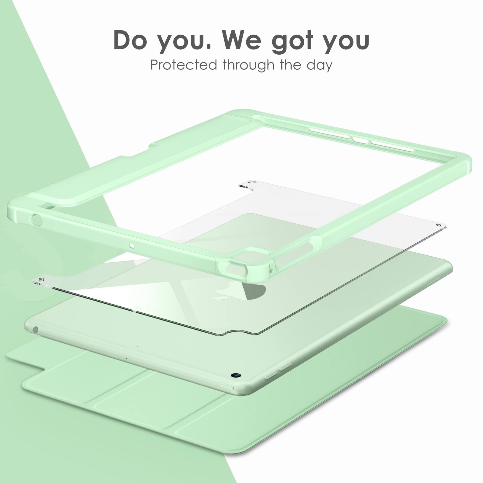 Do you. We got you  
Protected through the day