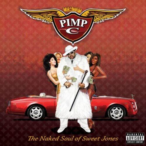 Pimp C  
Parental Advisory: Explicit Content  

The Naked Soul of Sweet Jones