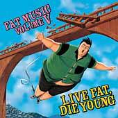 Front. Fat Music, Vol. 5: Live Fat Die Young [LP].