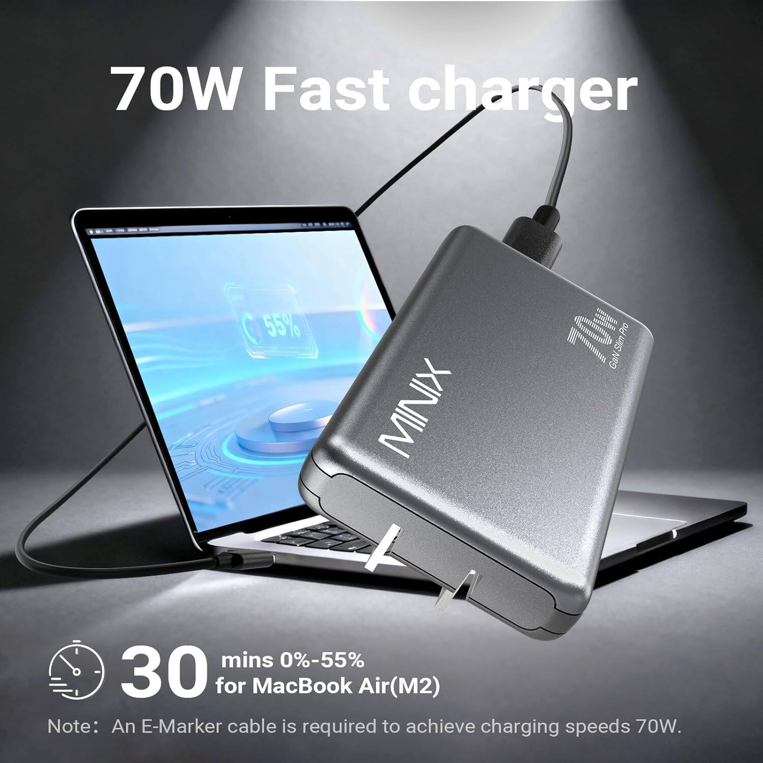 70W Fast charger

MINIX 70W GaN Sim Pro

30 mins 0%-55% for MacBook Air(M2)

Note: An E-Marker cable is required to achieve charging speeds 70W.