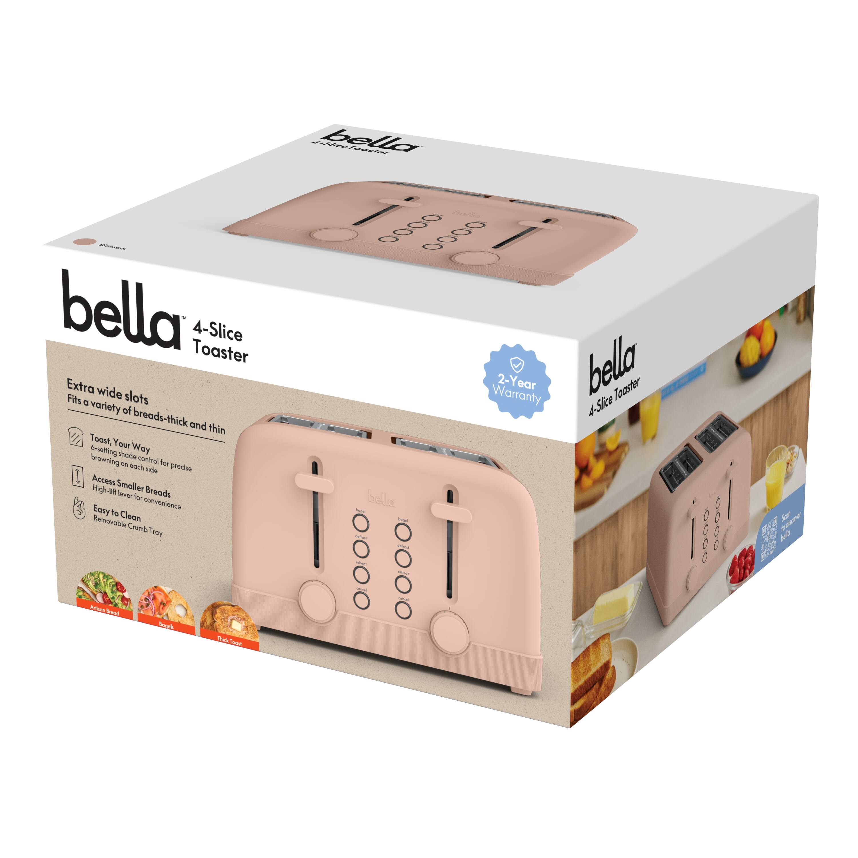 bella Toaster 4-Slice Extra wide slots Fits a variety of breads-thick and thin Toast, Your Way browning on each side Access Smaller Breads High-lift level for convenience Easy to Clean Removable Crumb Tray 0000 0000 Warranty 2-Year bella Toaster - 4-Slice