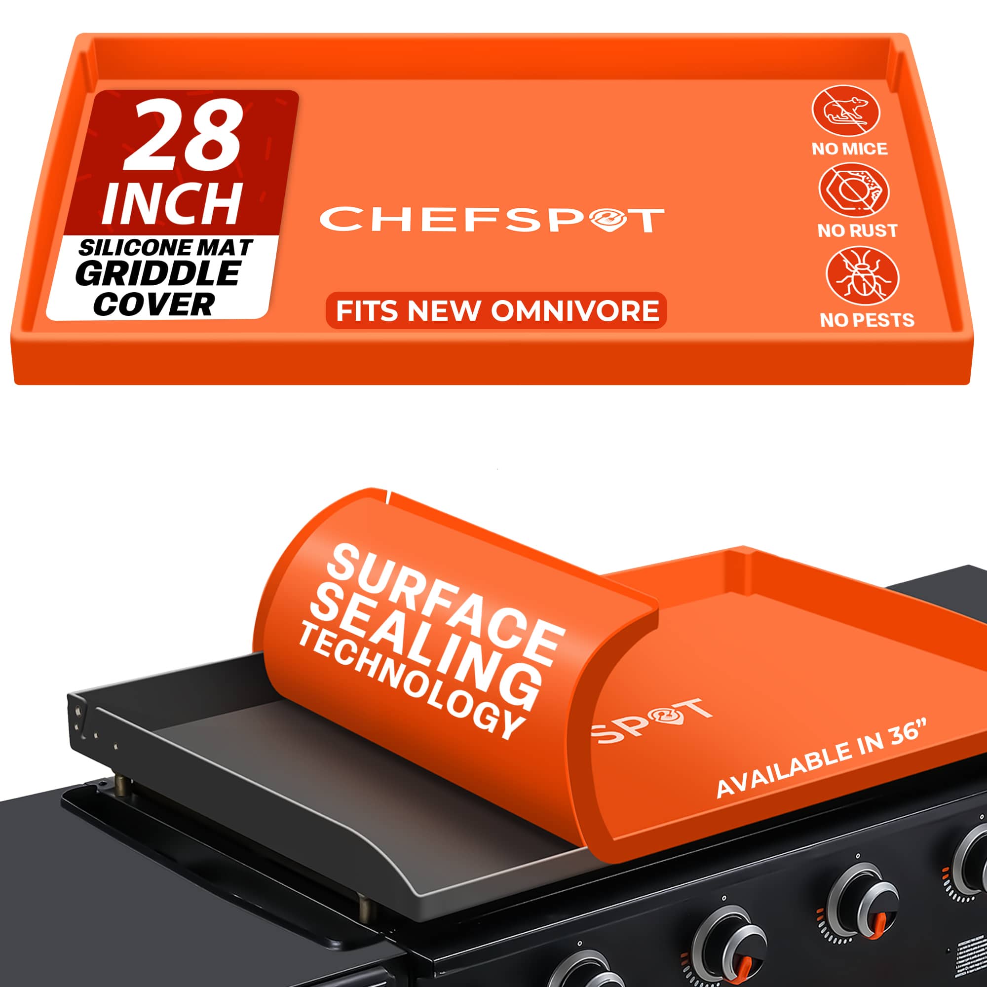 28 INCH CHEFSPOT SILICONE MAT GRIDDLE COVER
FITS NEW OMNIVORE
NO MICE
NO RUST
NO PESTS
SURFACE SEALING TECHNOLOGY
AVAILABLE IN 36"