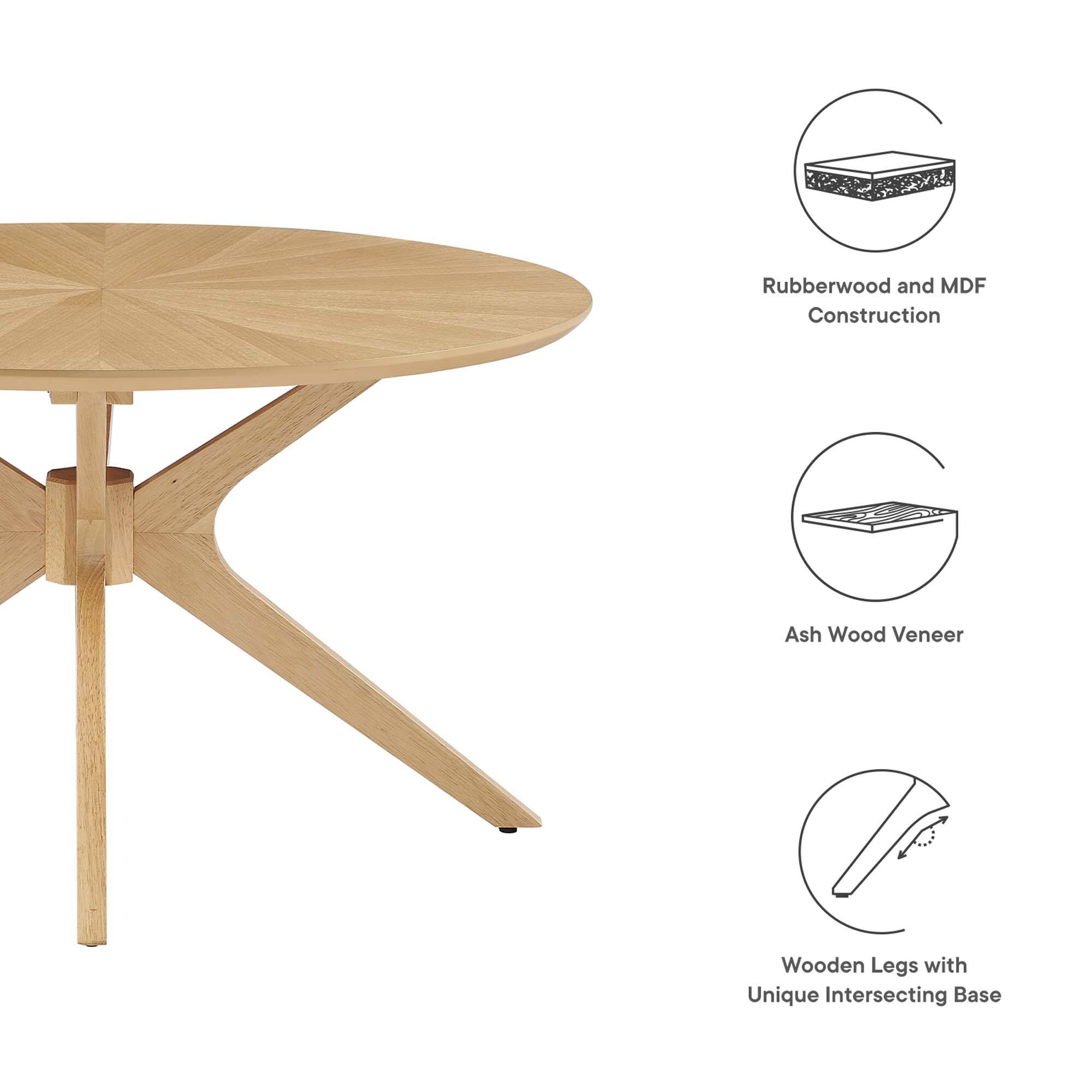 Rubberwood and MDF Construction  
Ash Wood Veneer  
Wooden Legs with Unique Intersecting Base