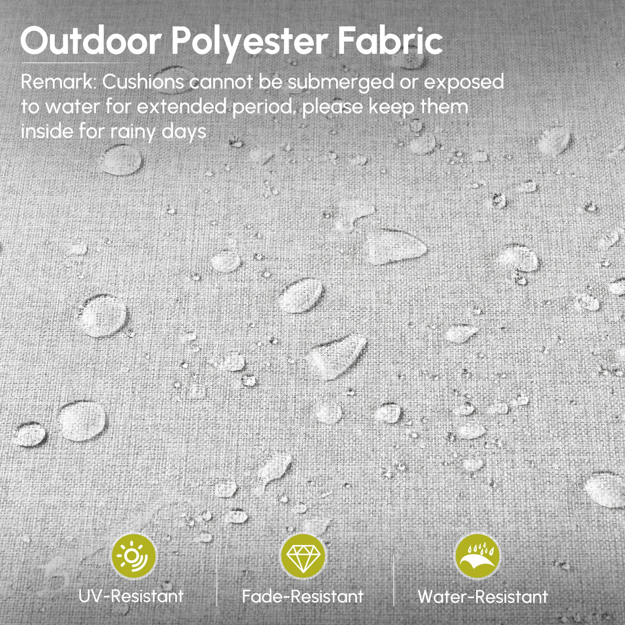 Outdoor Polyester Fabric

Remark: Cushions cannot be submerged or exposed to water for extended period, please keep them inside for rainy days

- UV-Resistant
- Fade-Resistant
- Water-Resistant